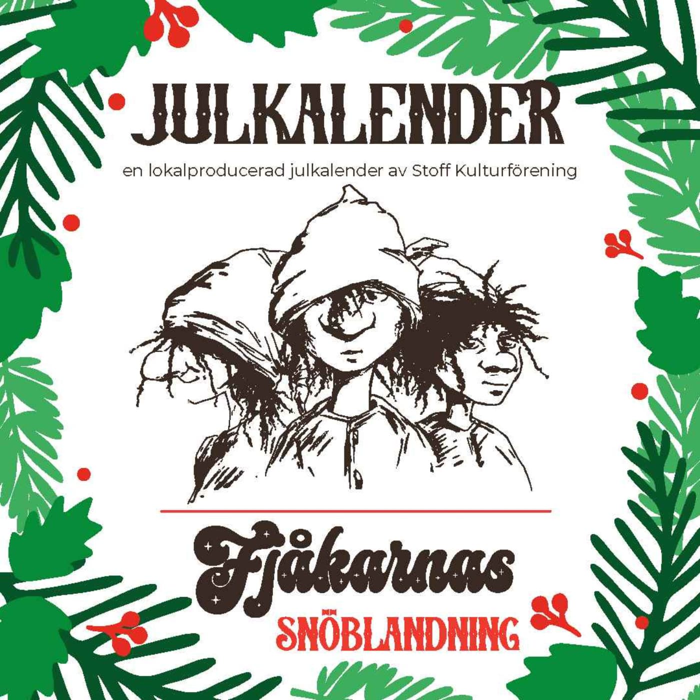 Fjåkarnas snöblandning - julkalender - Podcasts