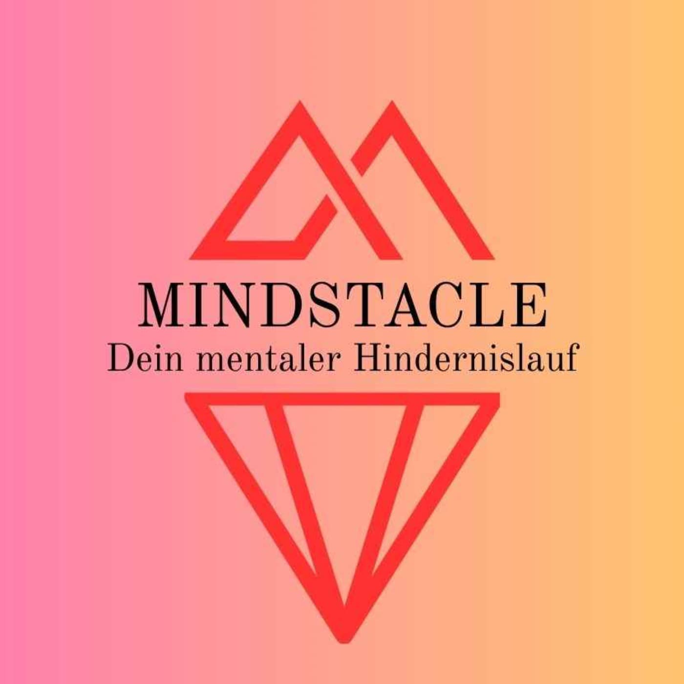 Mindstacle - dein mentaler Hindernislauf - Podcasts