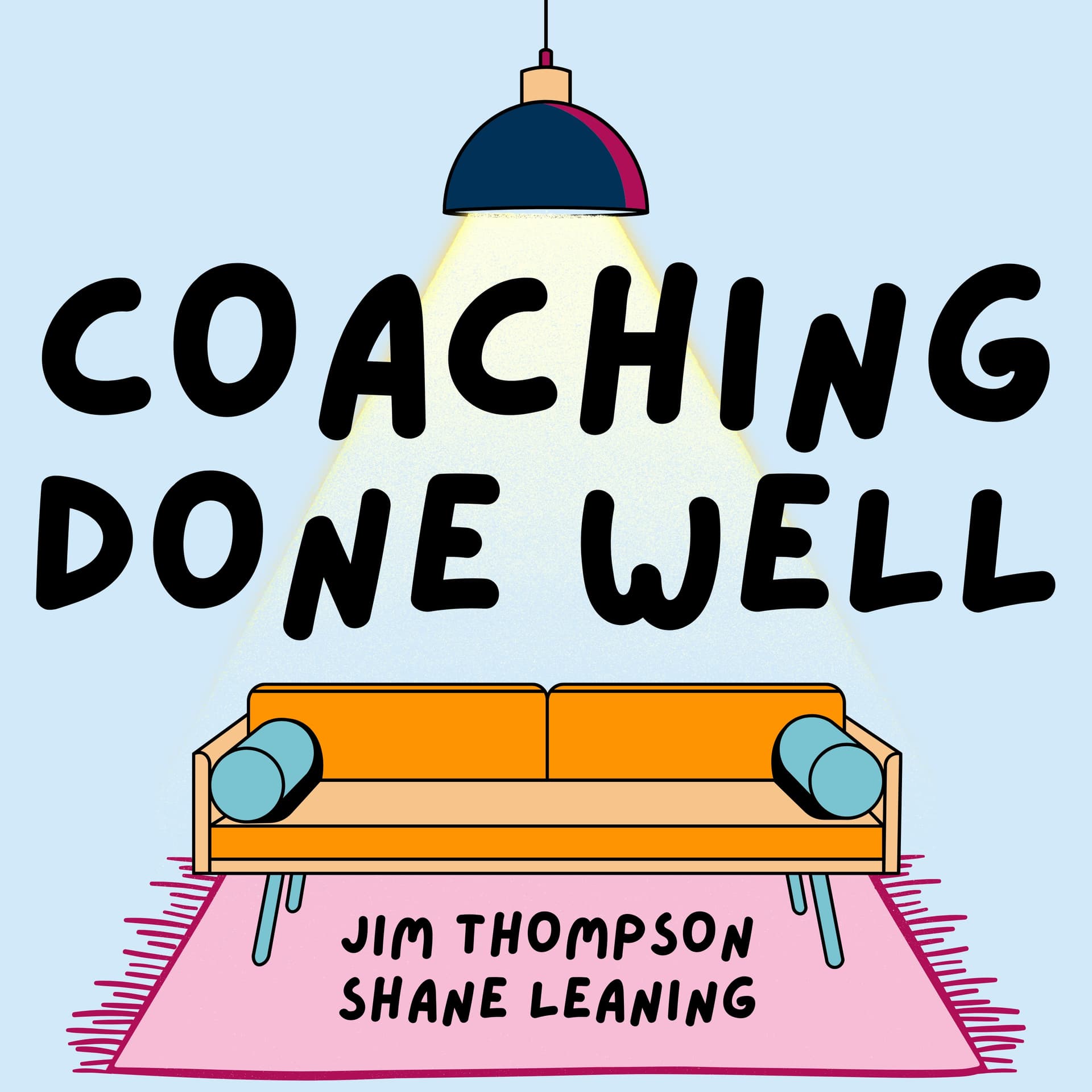Coaching Done Well (Seasons 1-2) - Podcasts