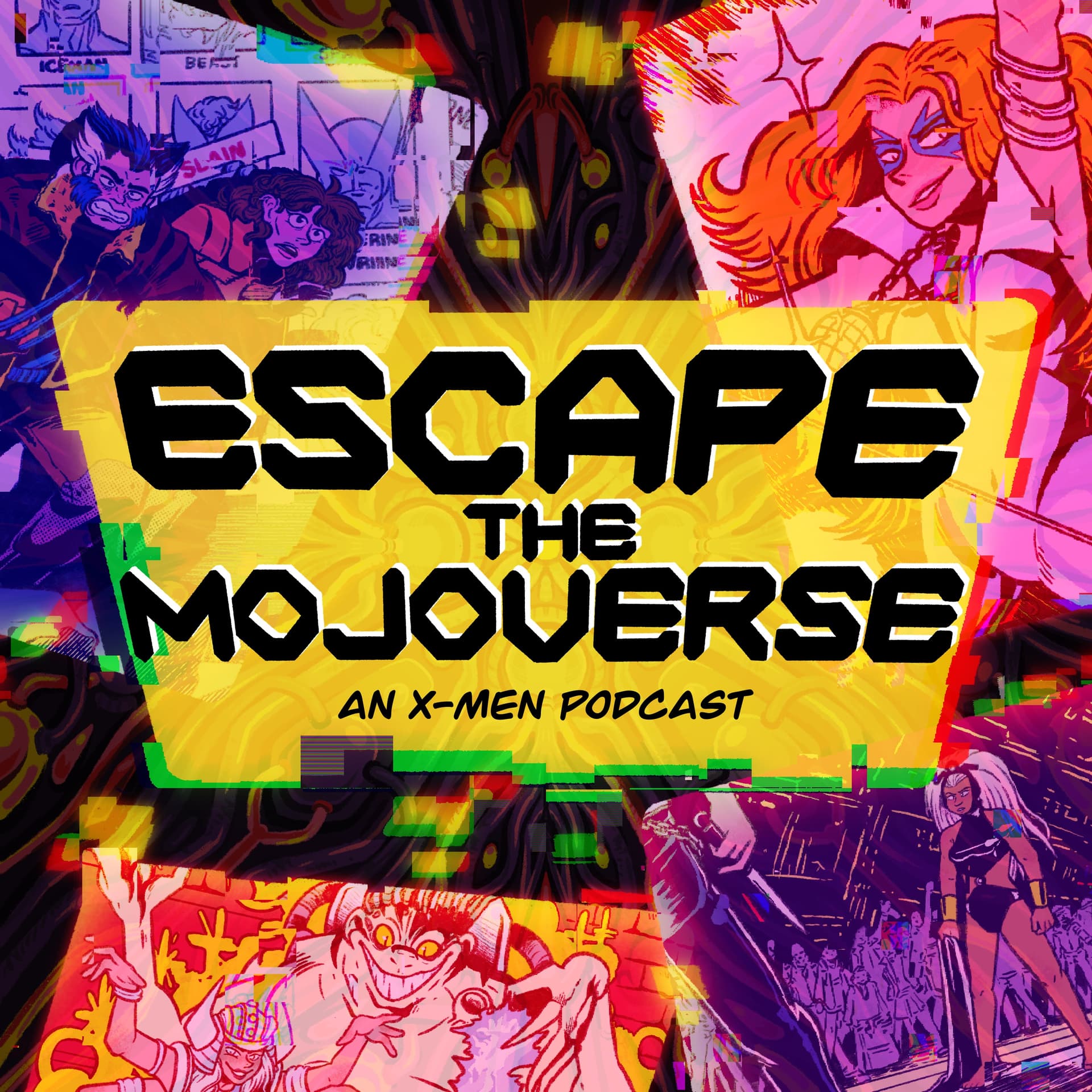 Escape the Mojoverse: An X-Men Comics Podcast - Podcasts