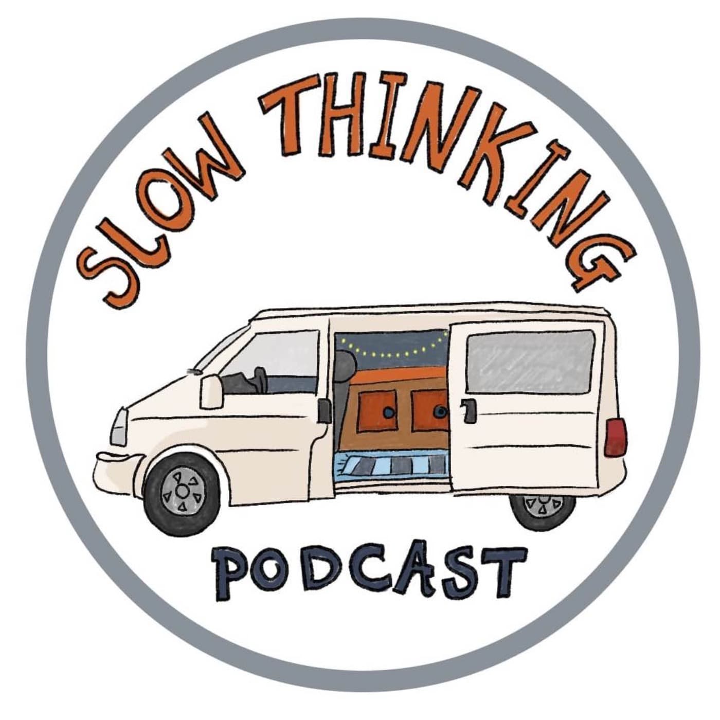 The Slow Thinking Podcast - Podcasts