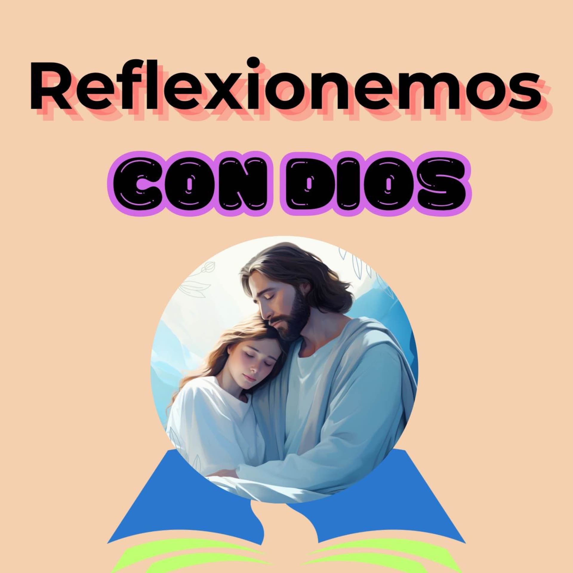 Reflexionemos con Dios - Podcasts