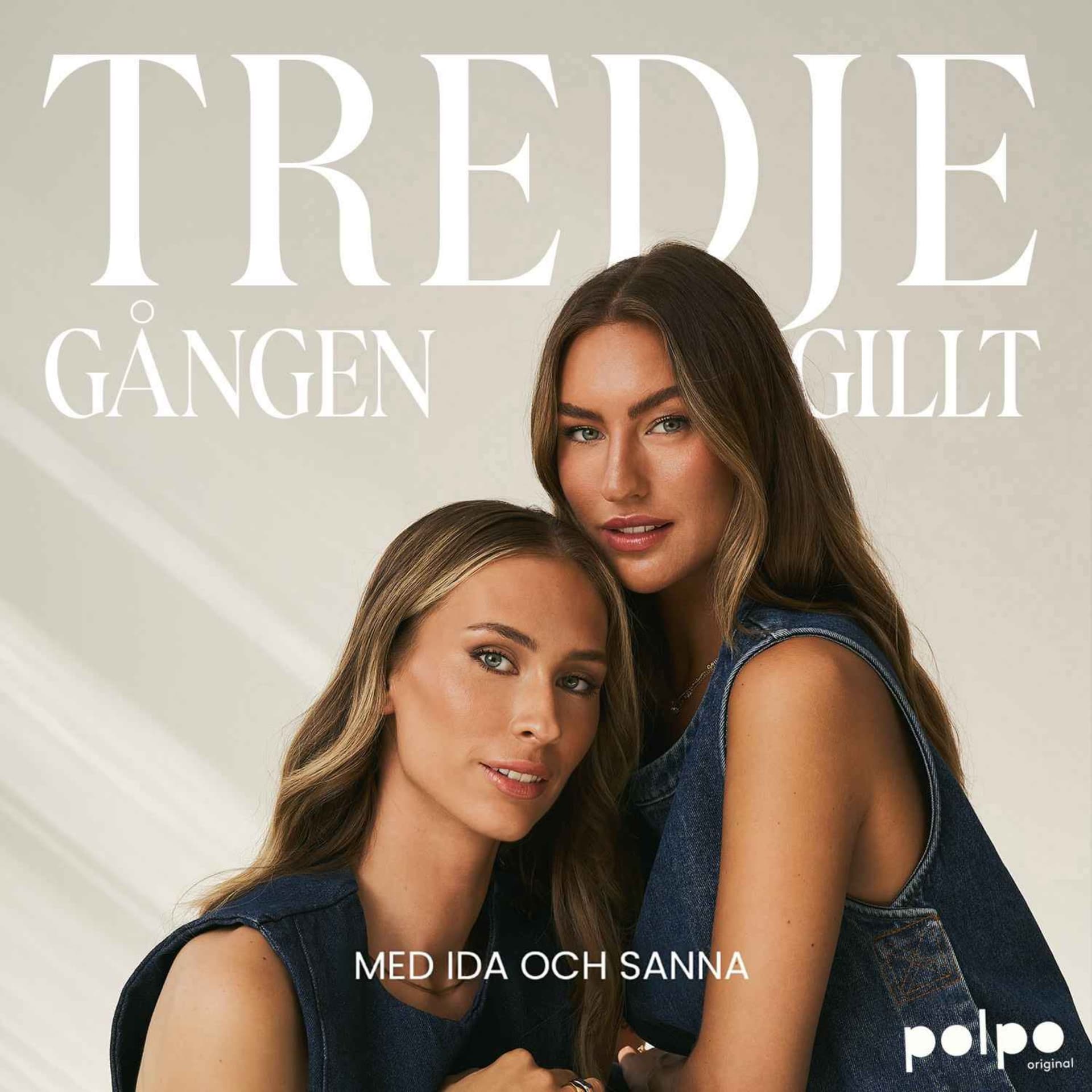 Tredje gången gillt med Ida och Sanna - Podcast