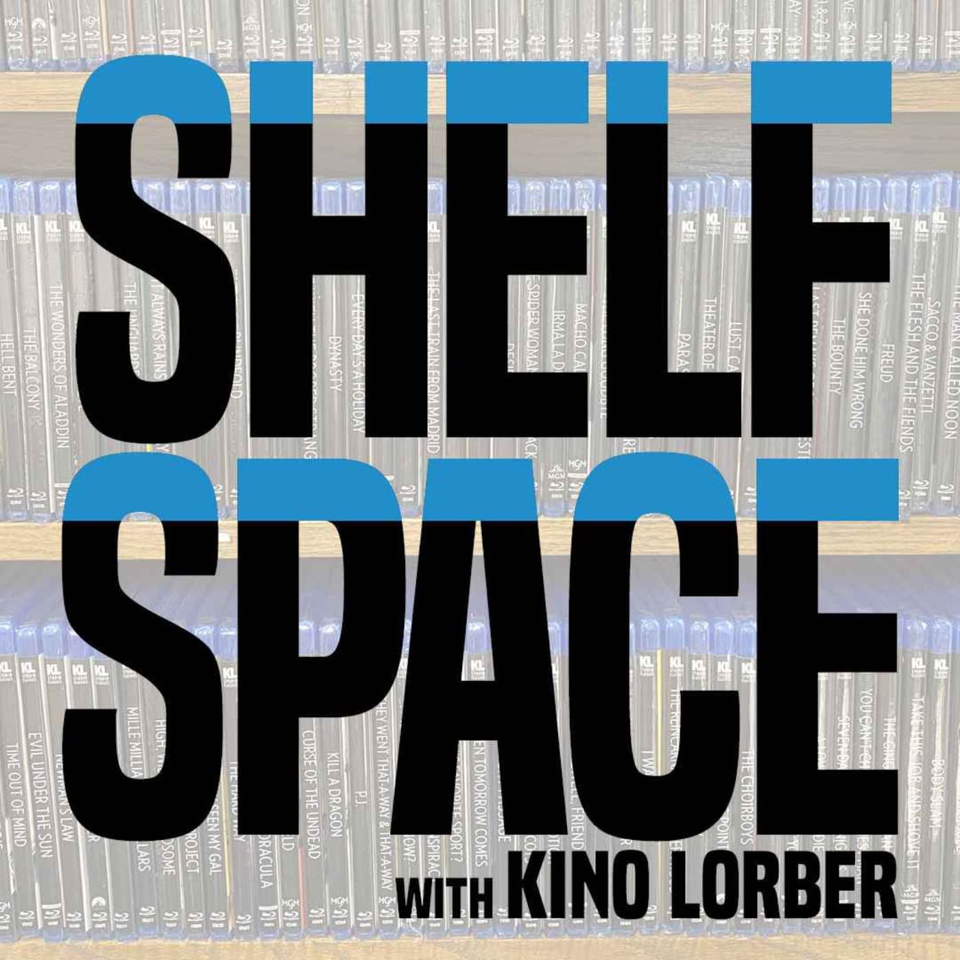 Shelf Space with Kino Lorber - Podcasts