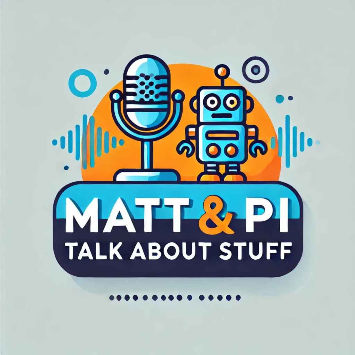 Matt & Pi talk about stuff - Podcasts
