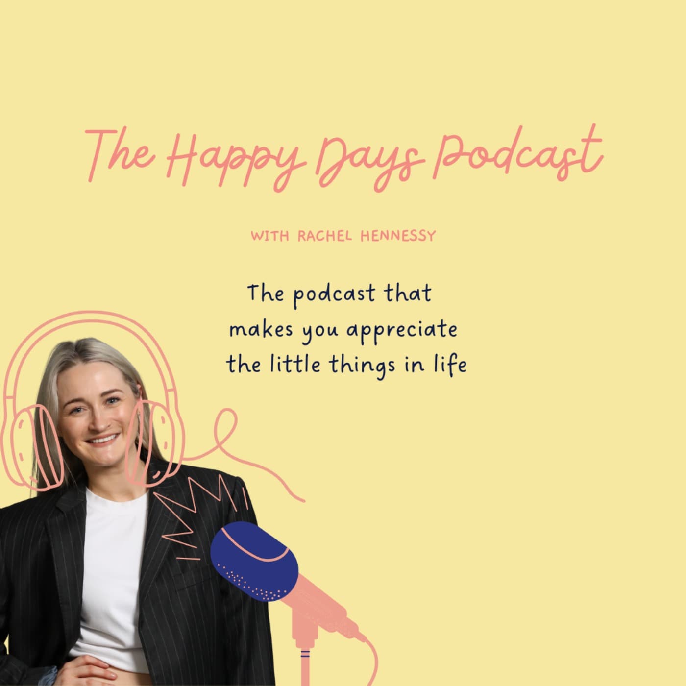 The Happy Days Podcast with Rachel Hennessy - Podcasts