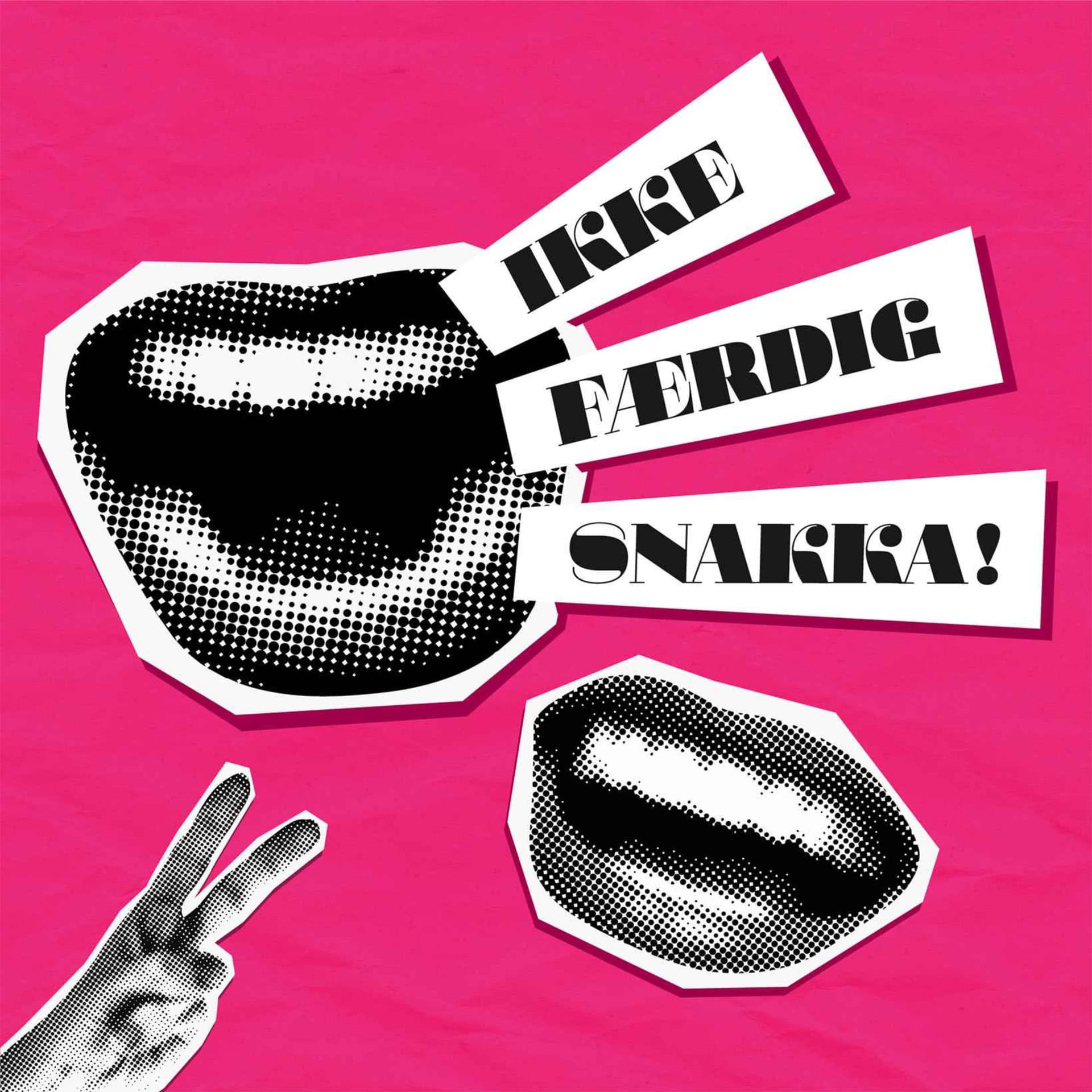 Ikke FÆRDig snakka - Podcast