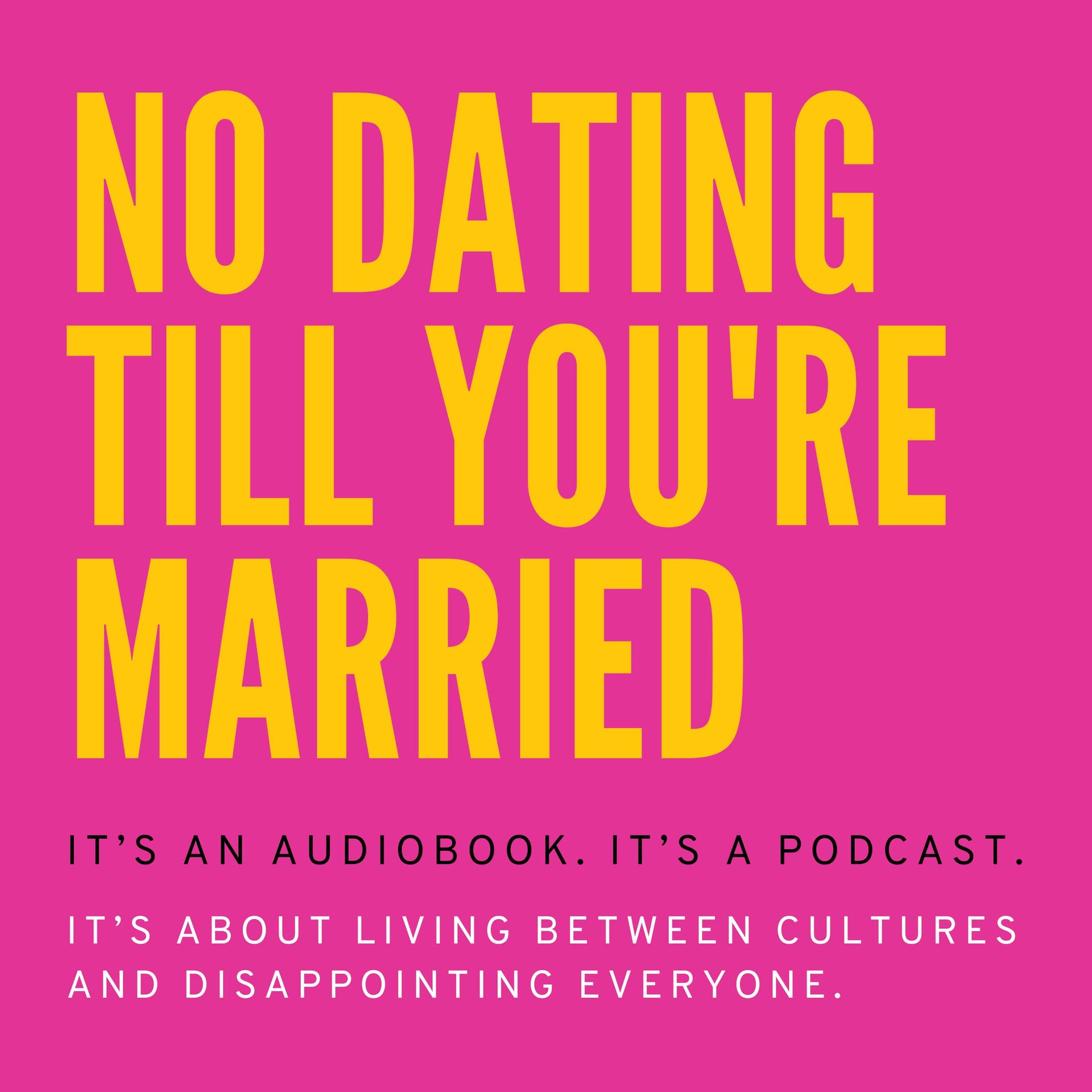 No Dating Till You're Married: an audiobook podcast - Podcast