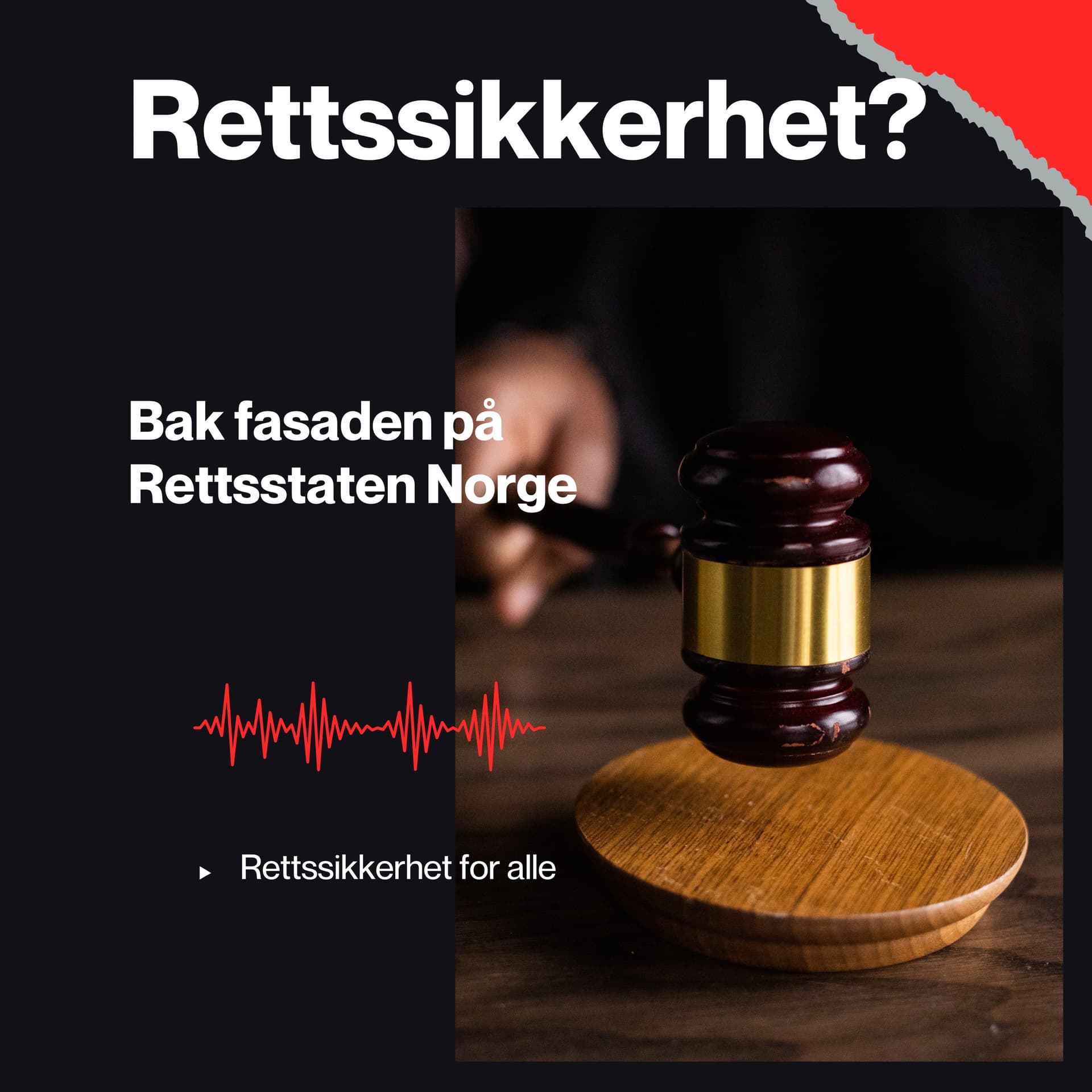 Rettssikkerhet? Bak fasaden på rettsstaten Norge.