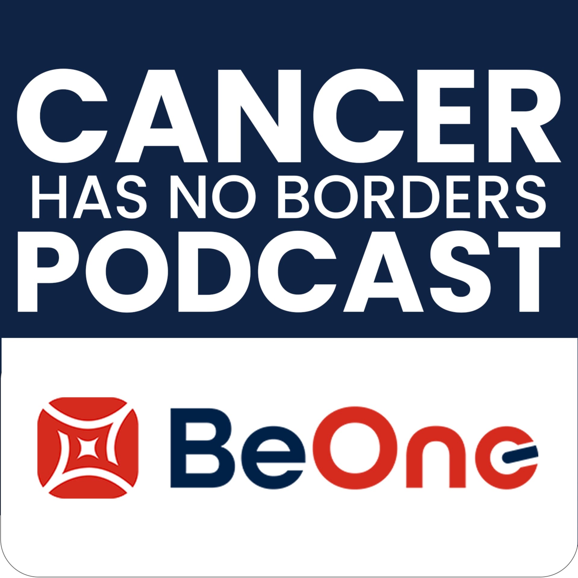 Cancer Has No Borders - Podcasts