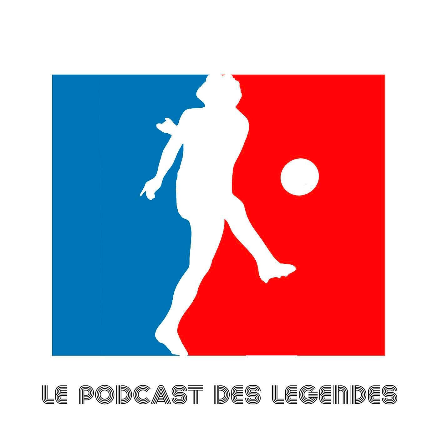 Le Podcast des Légendes - Podcasts