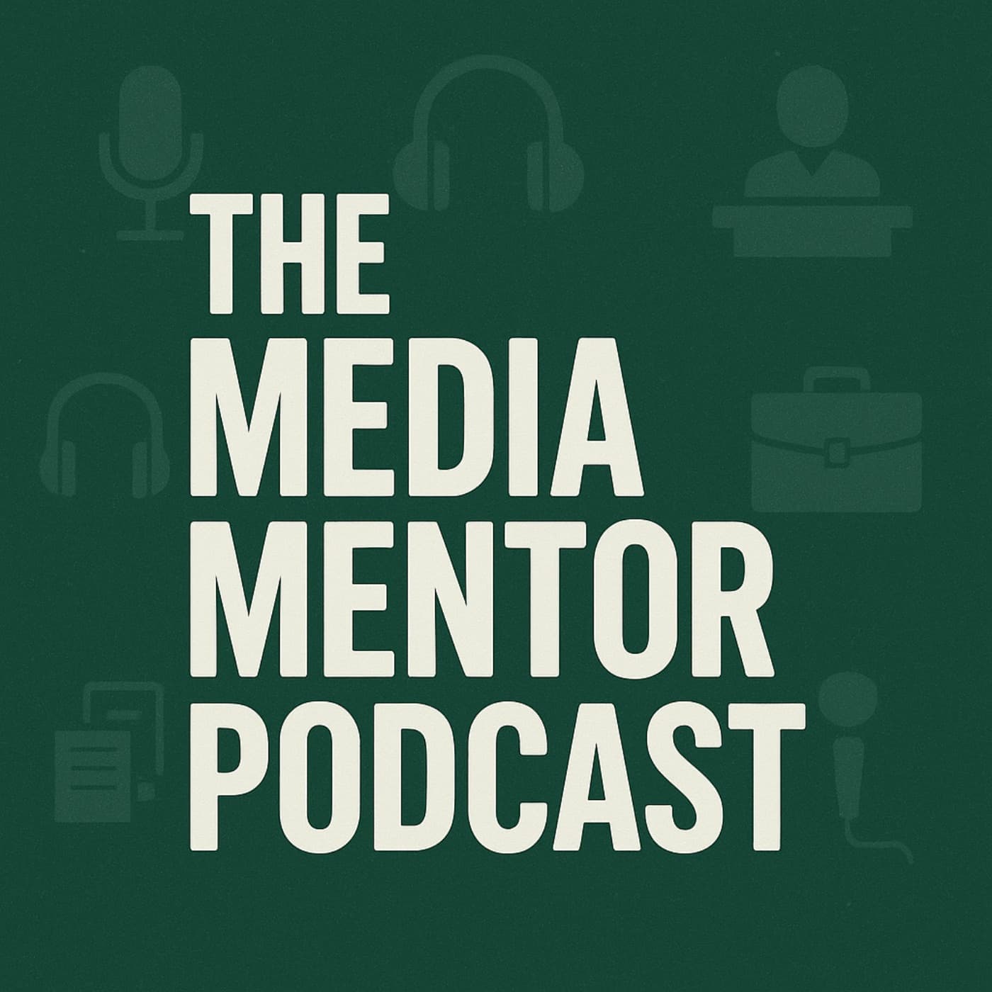 The Media Mentor - Podcasts