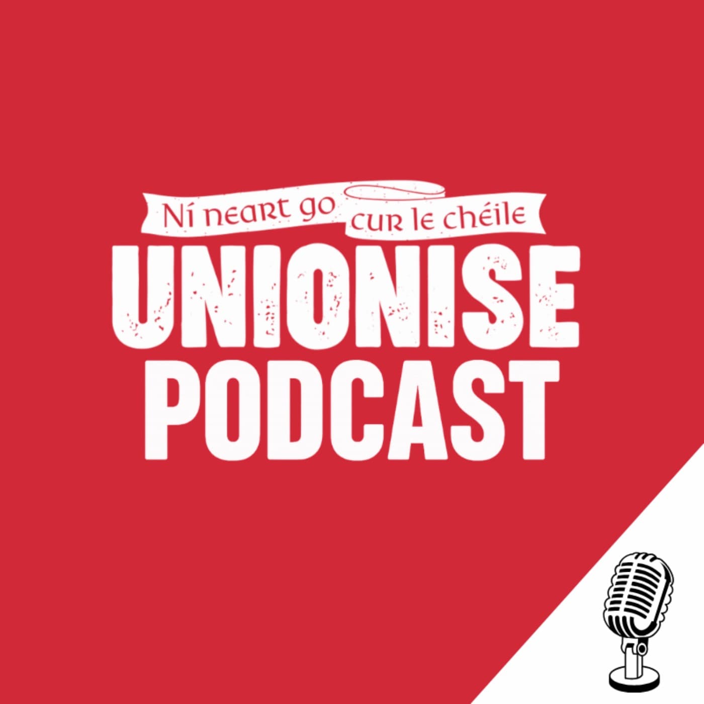 The Unionise Podcast - Podcasts