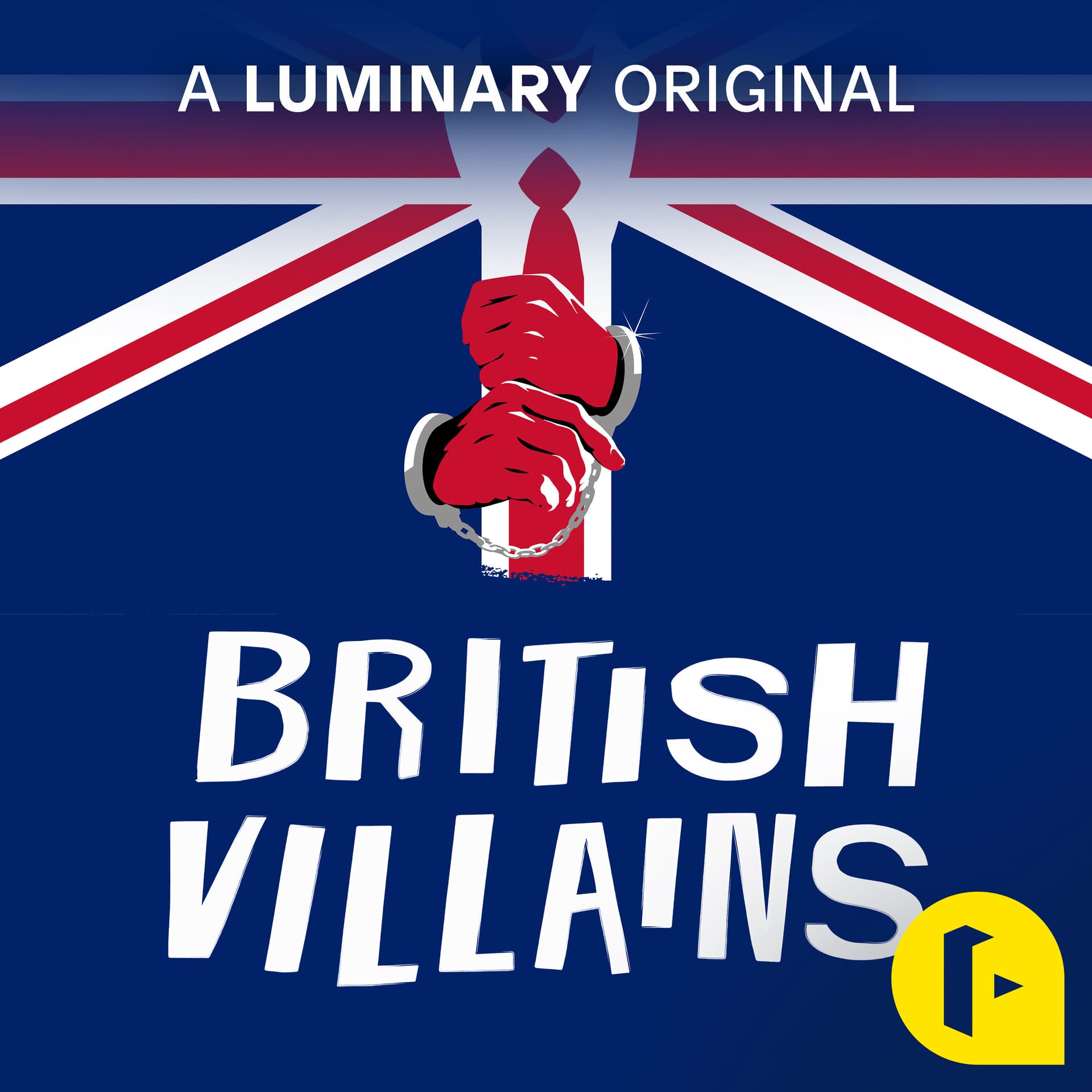British Villains - Podcasts