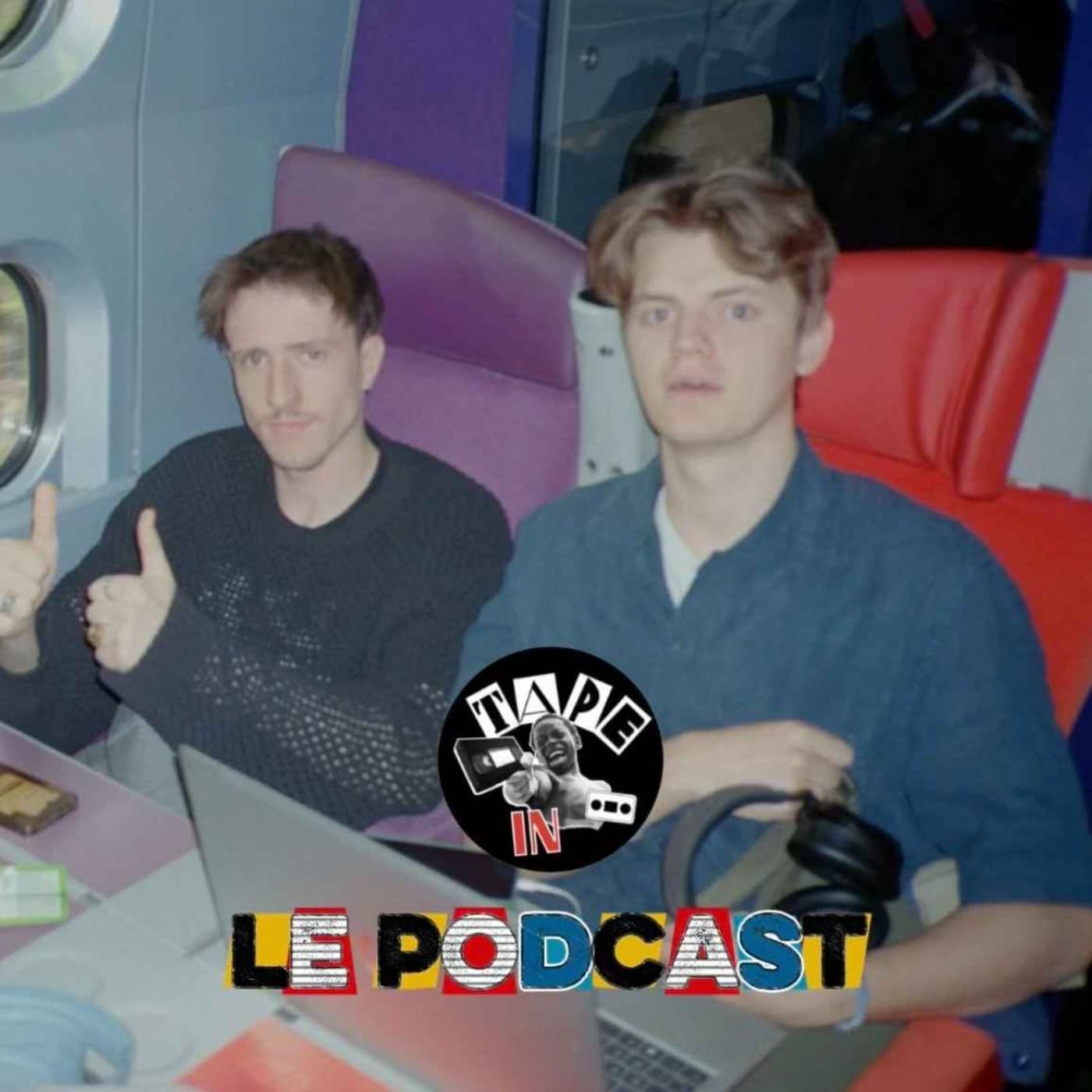 Tape in - Le Podcast - Podcasts