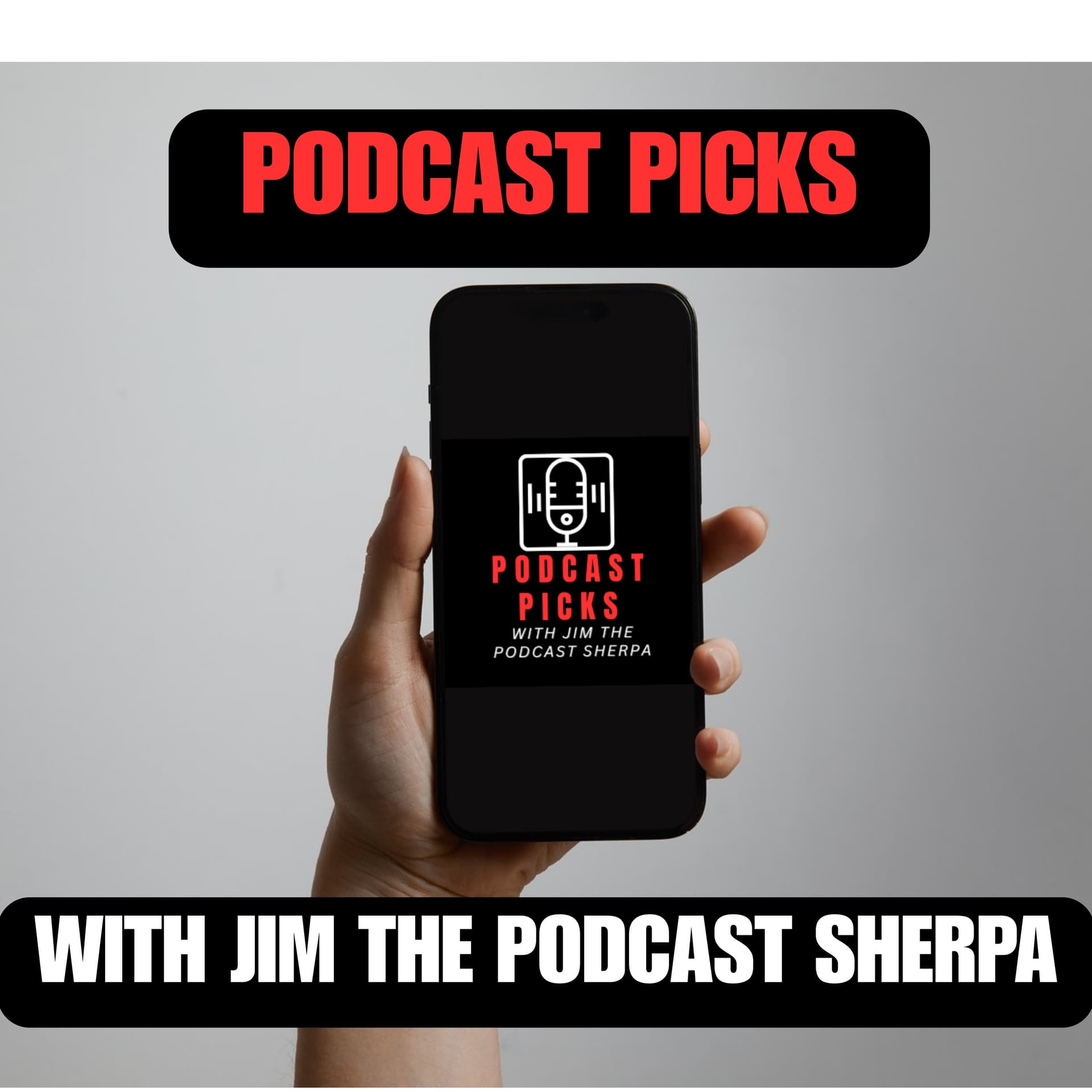 Podcast Picks with Jim the Podcast Sherpa - Podcast