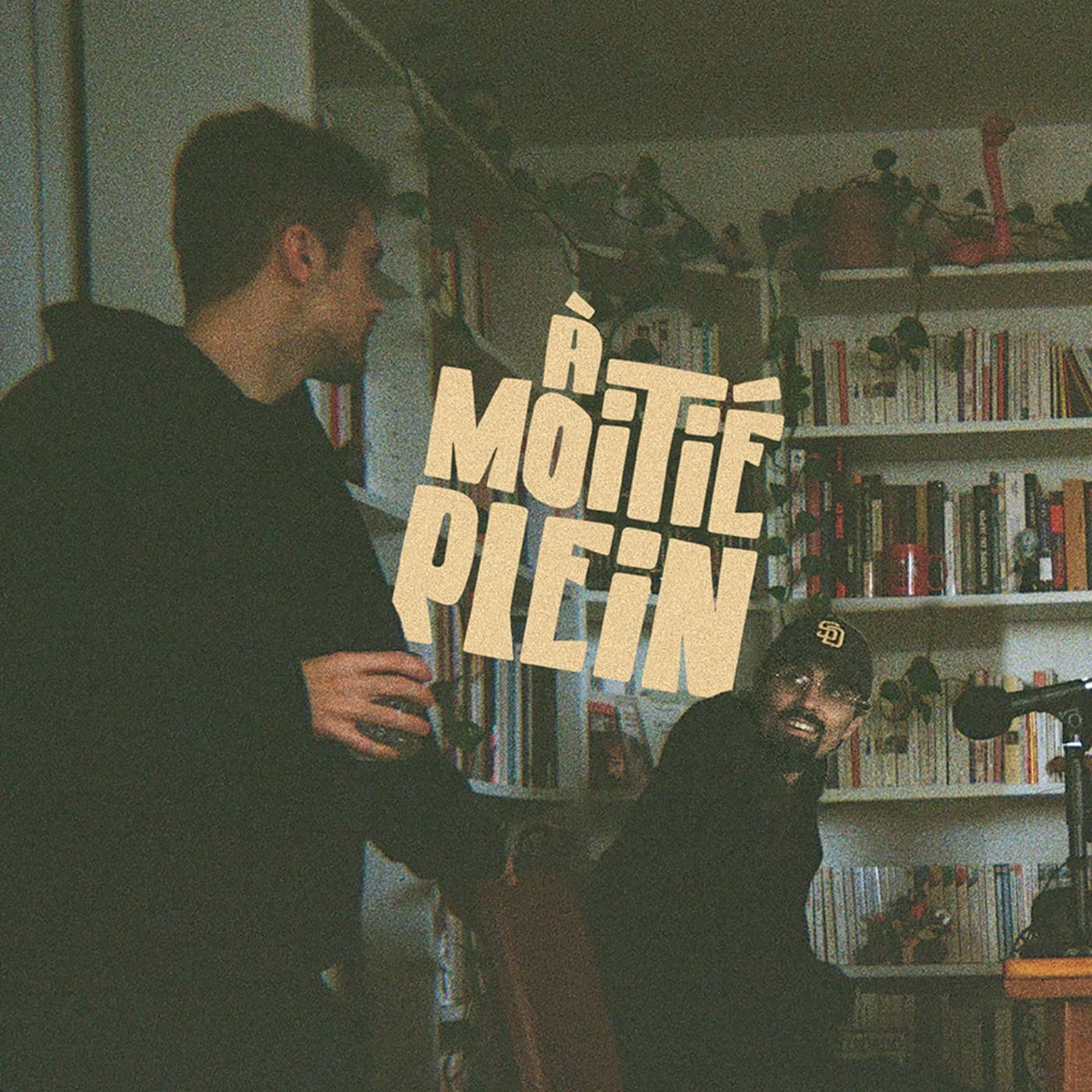 À moitié plein - Podcasts