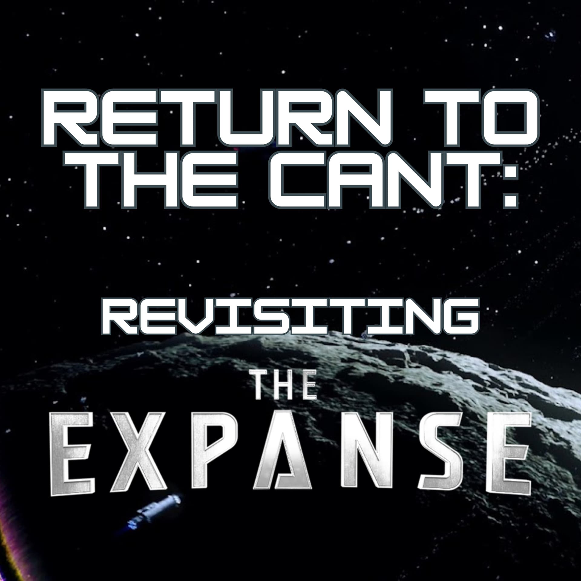Return to the Cant: Revisiting The Expanse - Podcasts