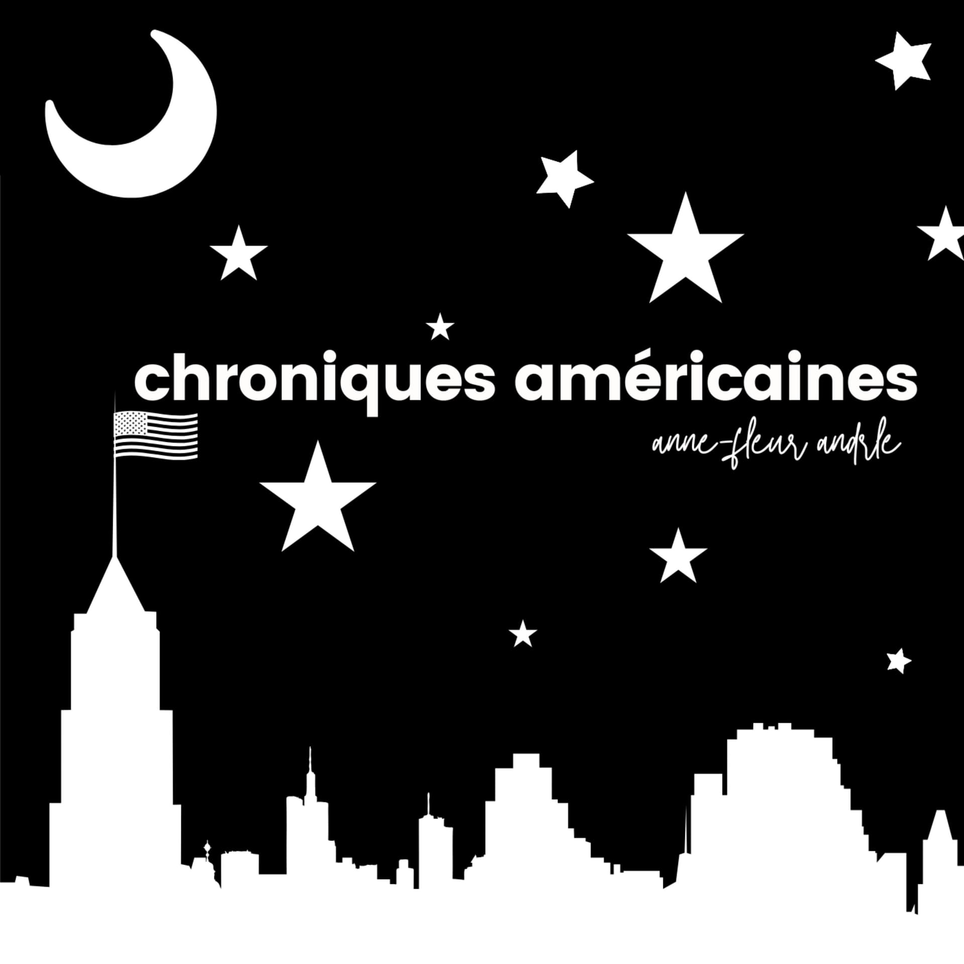 Chroniques Américaines par Anne-Fleur Andrle - Podcasts