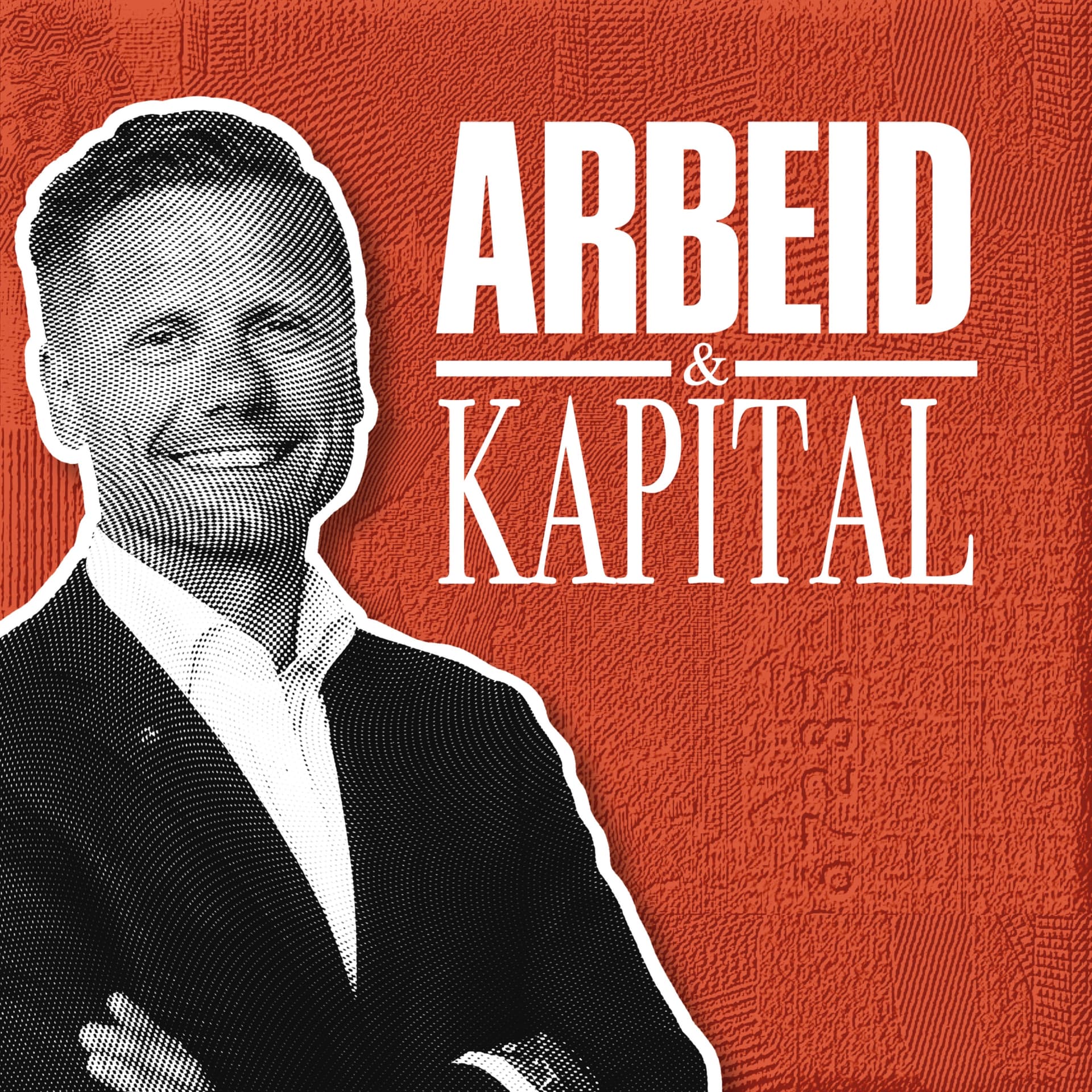 Arbeid og kapital - Podcast