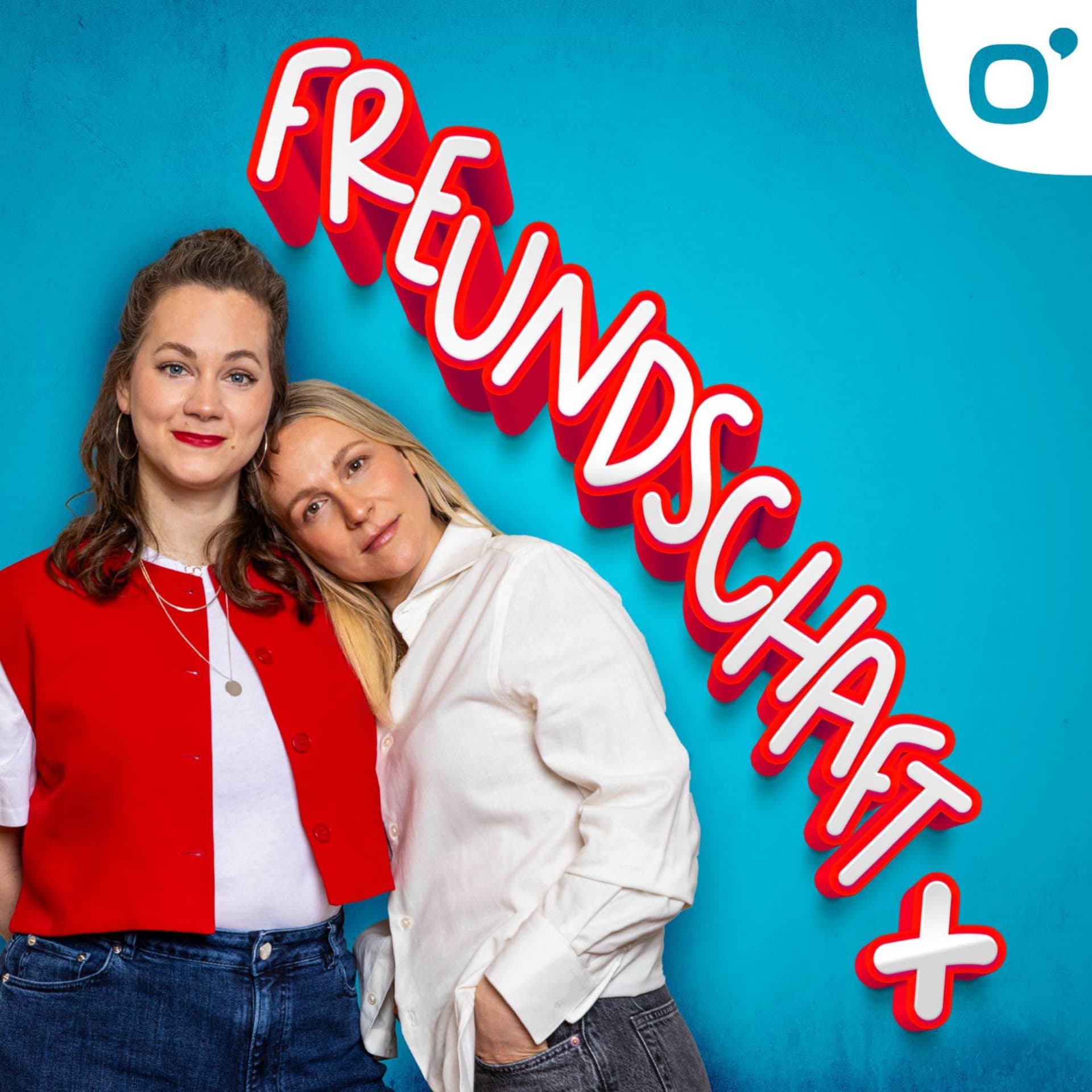 Freundschaft Plus - Liebe, Sex und Beziehungen aller Art - Podcast