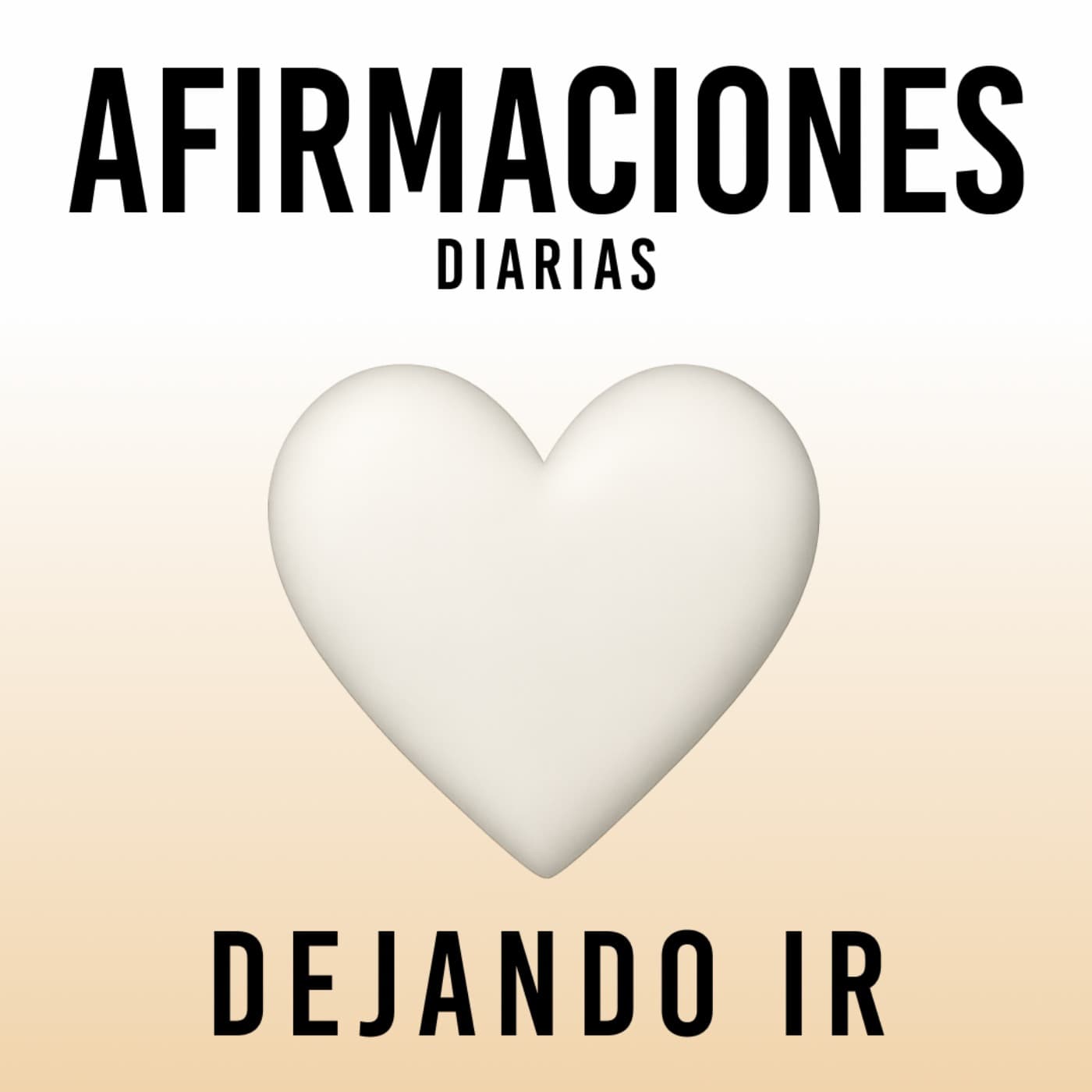 Afirmaciones Diarias - Dejando ir - Podcasts
