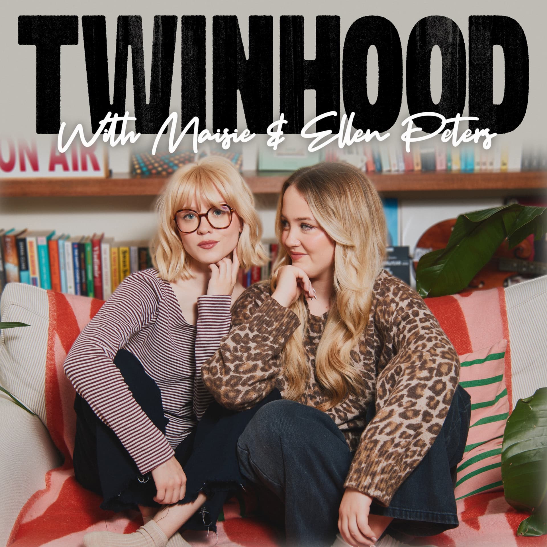 Twinhood with Maisie and Ellen Peters - Podcasts