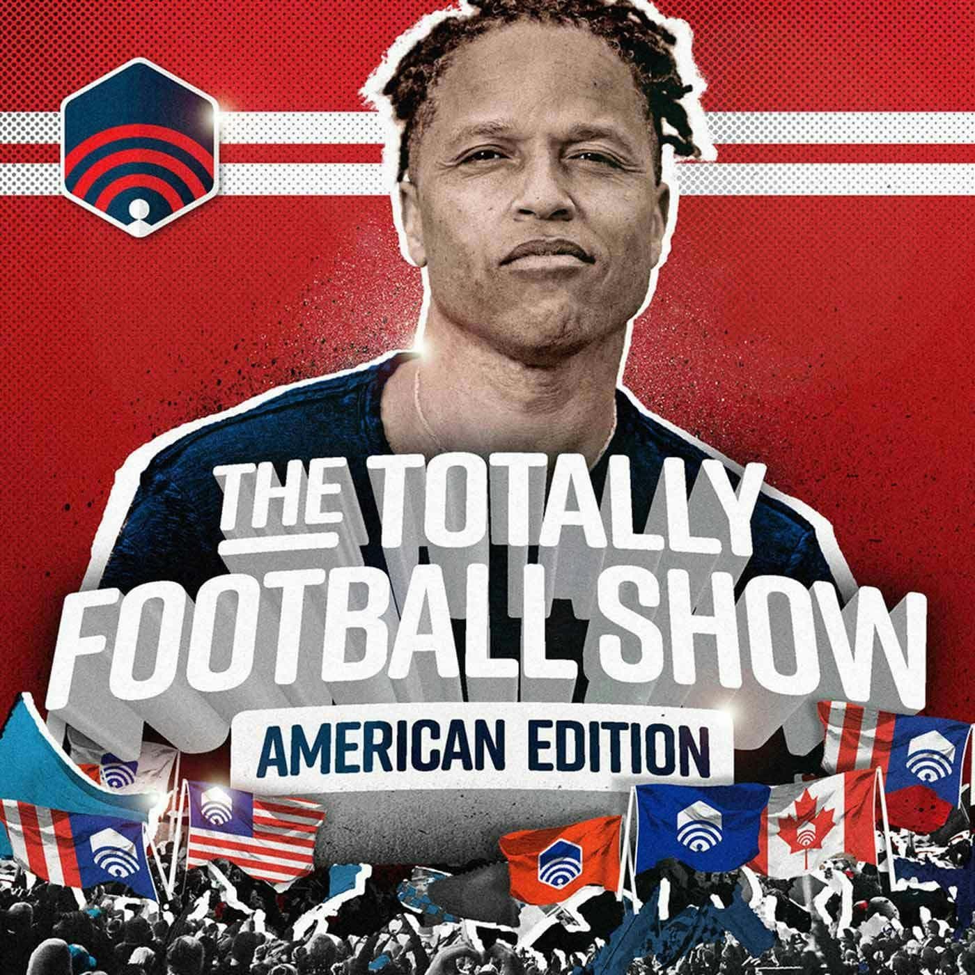 The Totally Football Show: American Edition - Podcasts