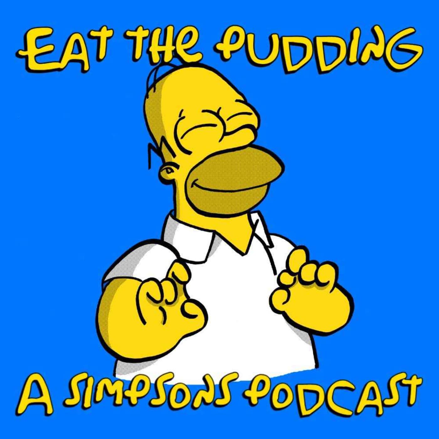 Eat The Pudding: A Simpsons Podcast - Podcasts