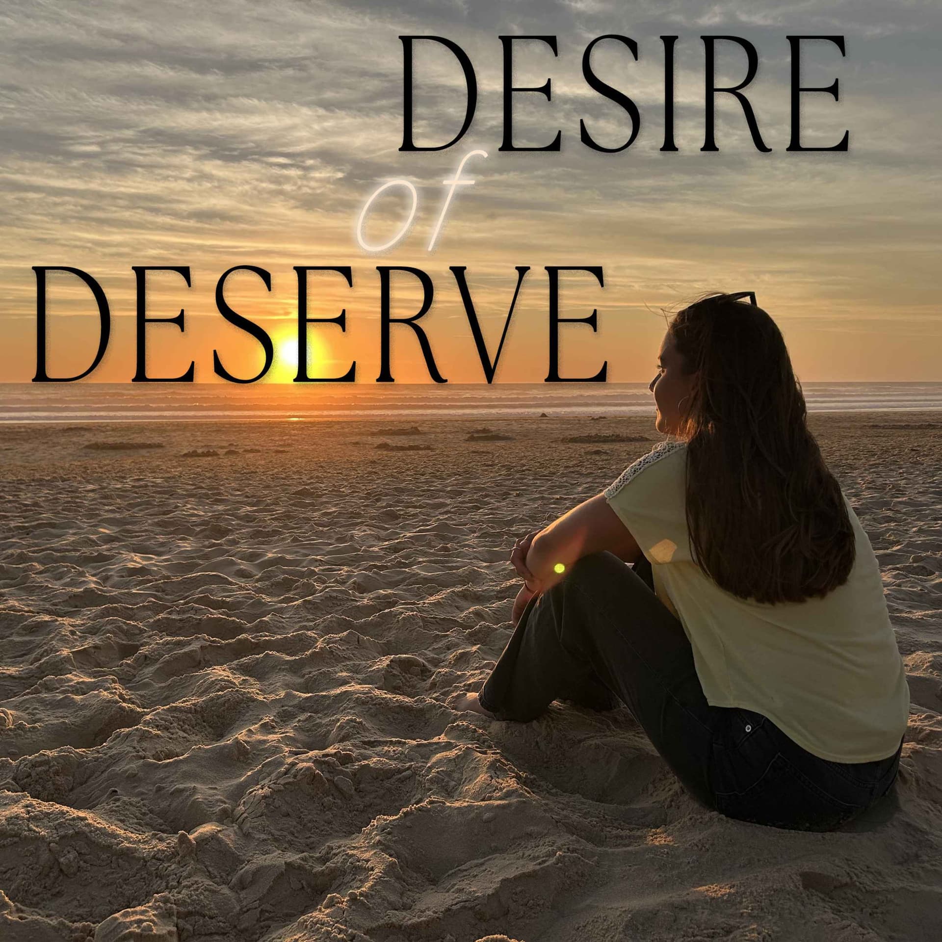 Desire of Deserve - Podcast