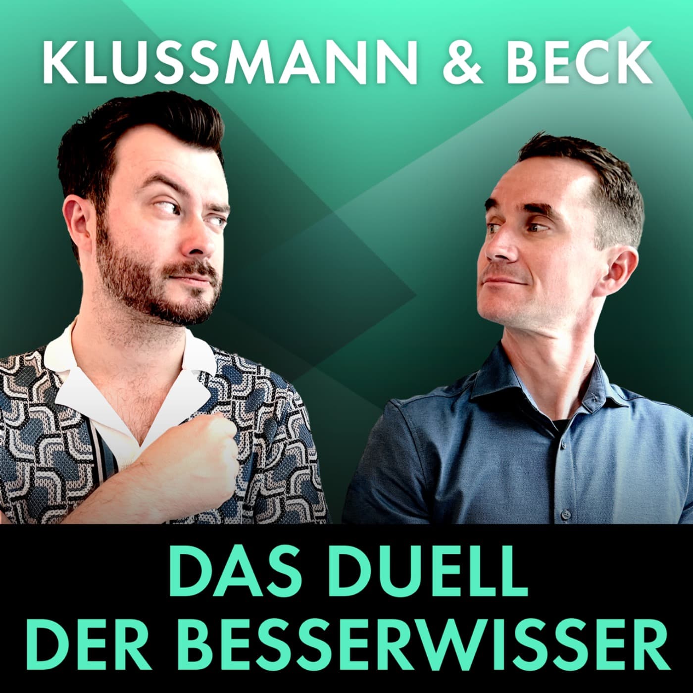 Klussmann und Beck – Das Duell der Besserwisser - Podcasts