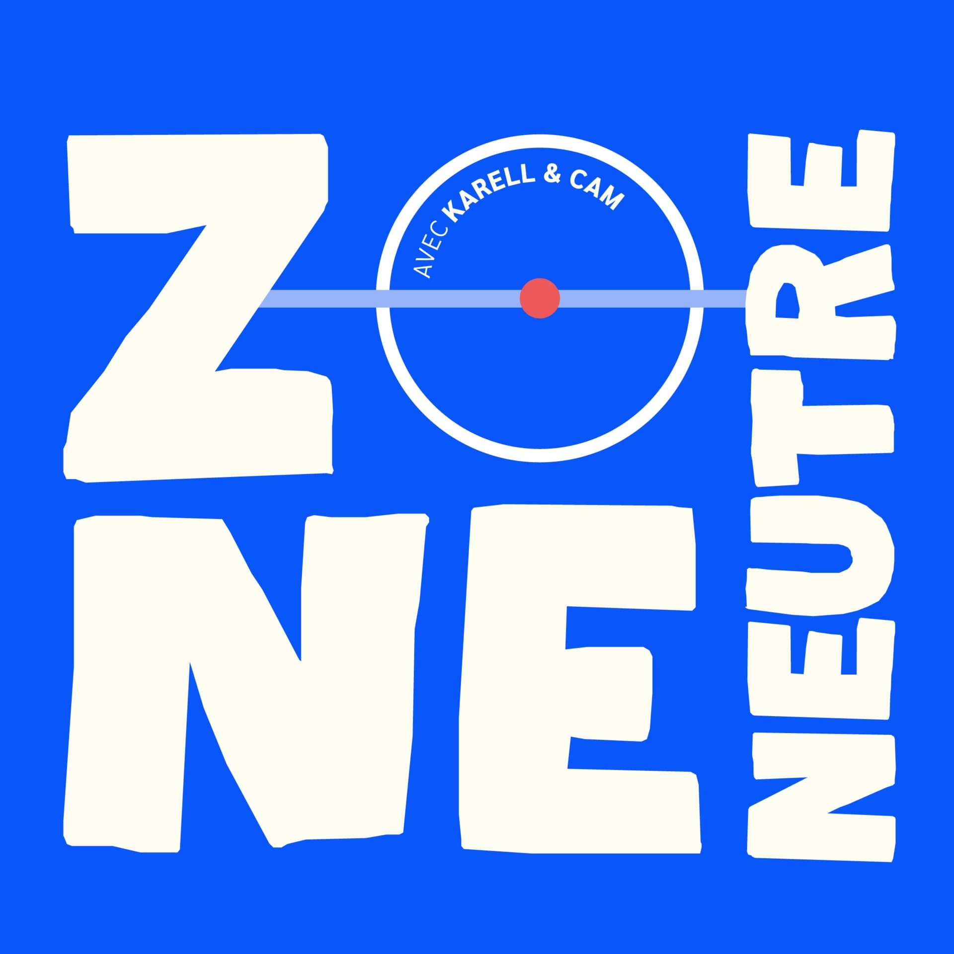 Zone Neutre - Podcasts