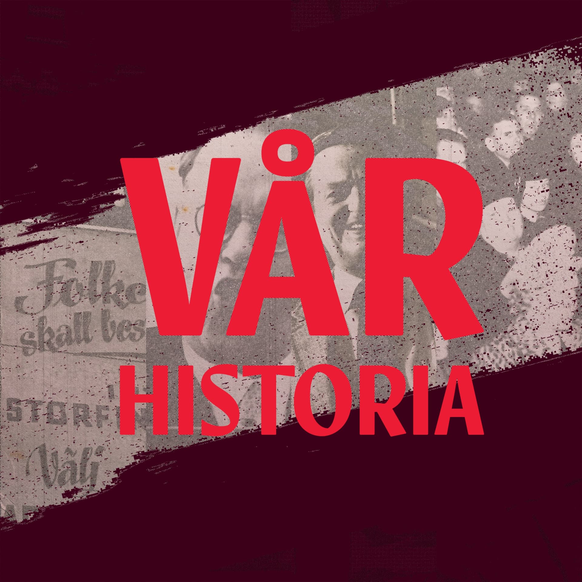Vår historia - Podcasts