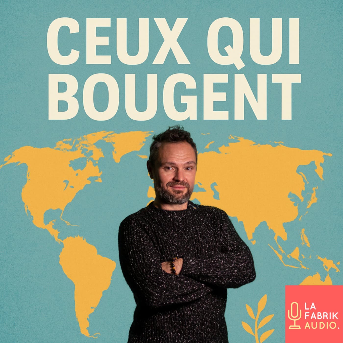 CEUX QUI BOUGENT | Les aventuriers de l'expatriation - Podcasts