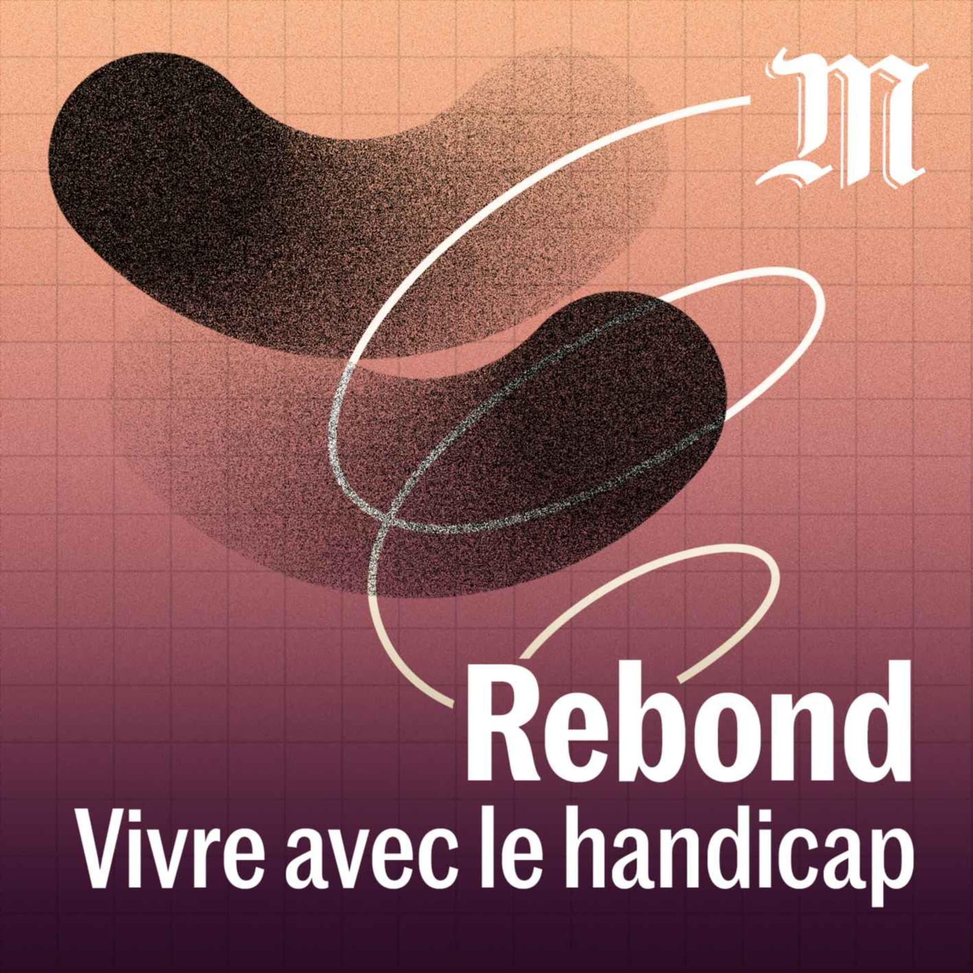 Rebond, vivre avec le handicap - Podcasts