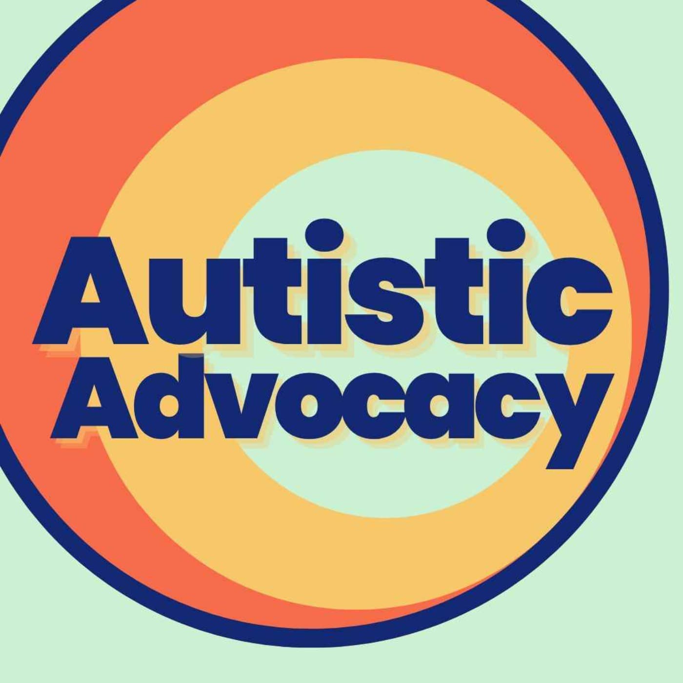 Autistic Advocacy - Podcasts