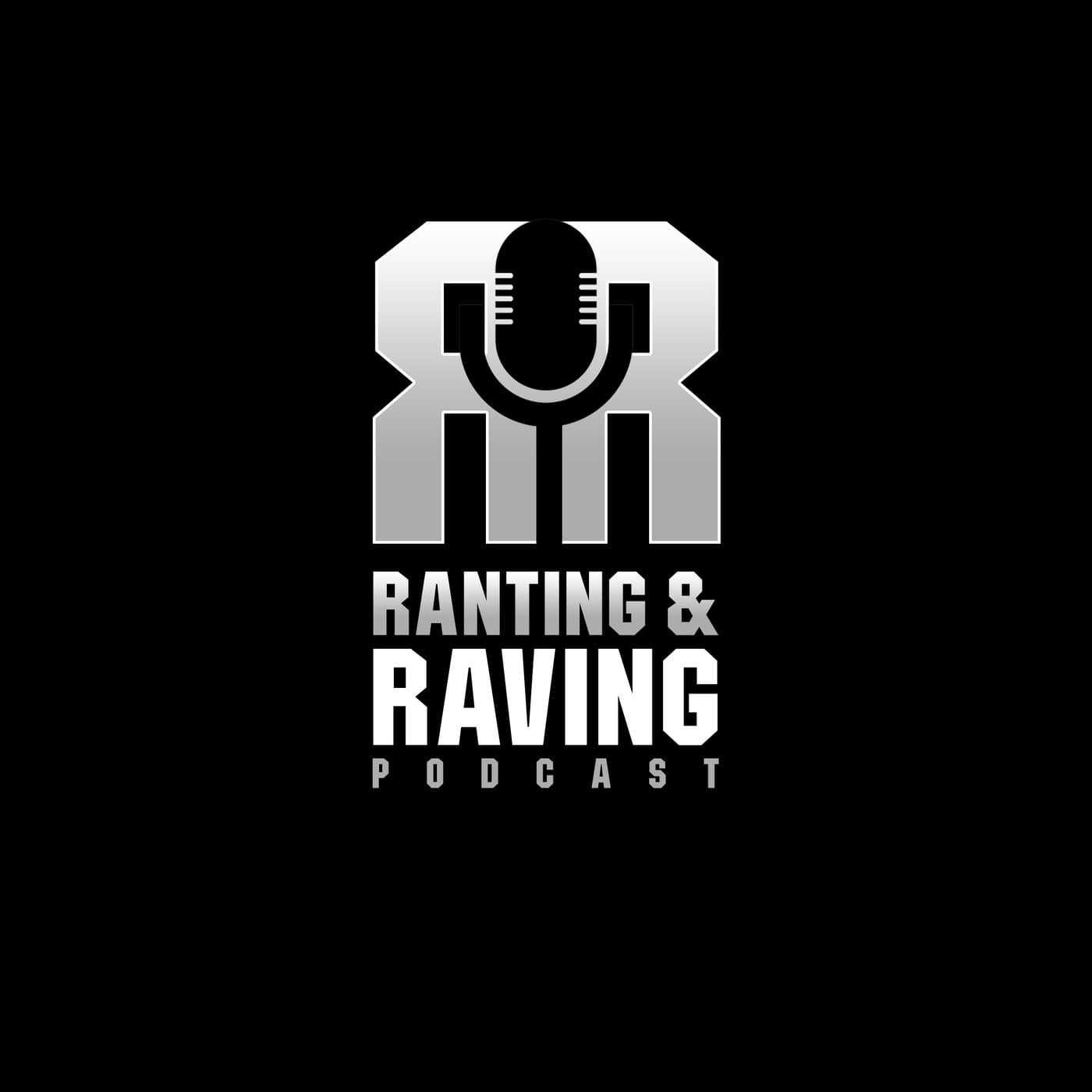 The Ranting & Raving Podcast - With Wayne Scott-Fox & Micky Williams - بودكاست