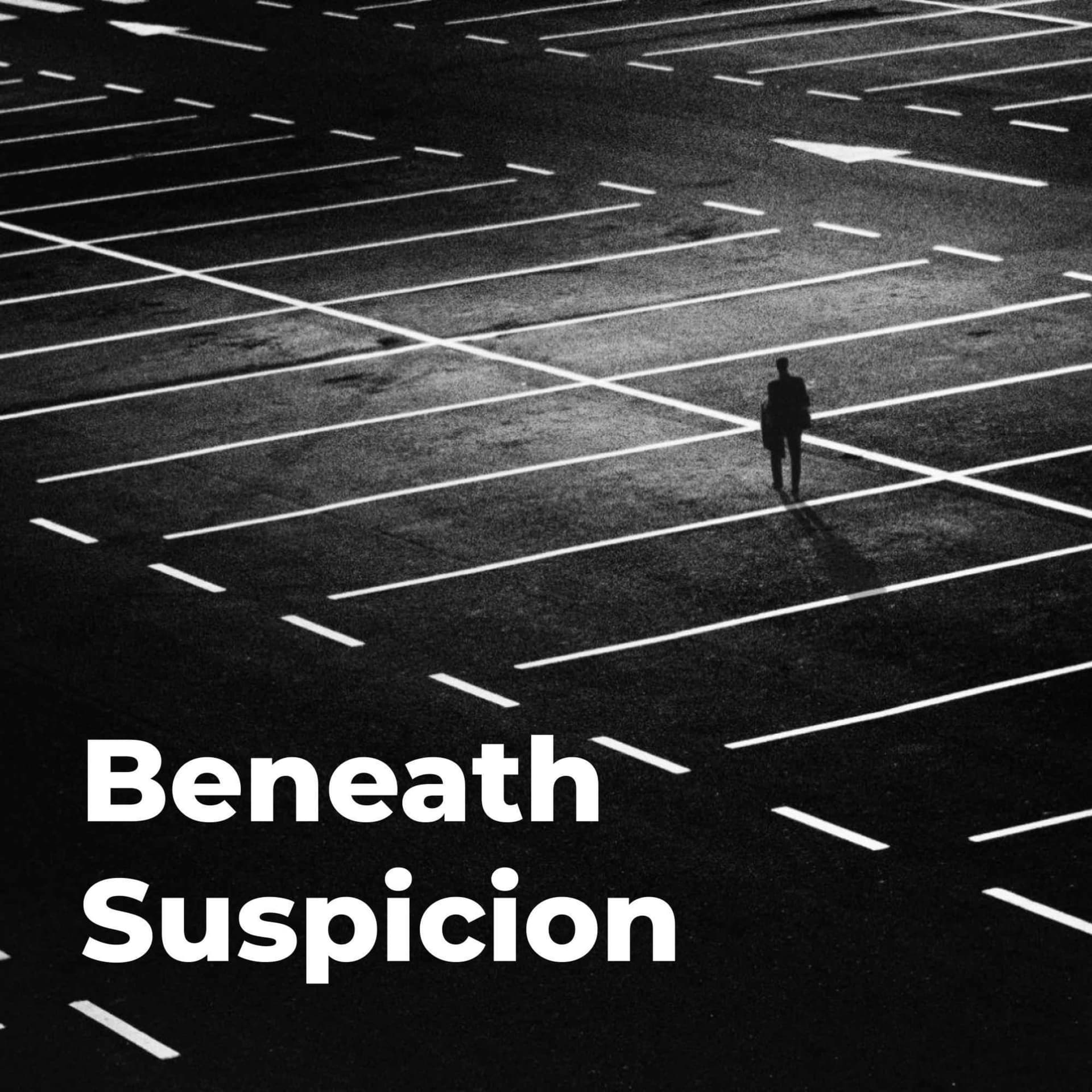 Beneath Suspicion - Podcasts