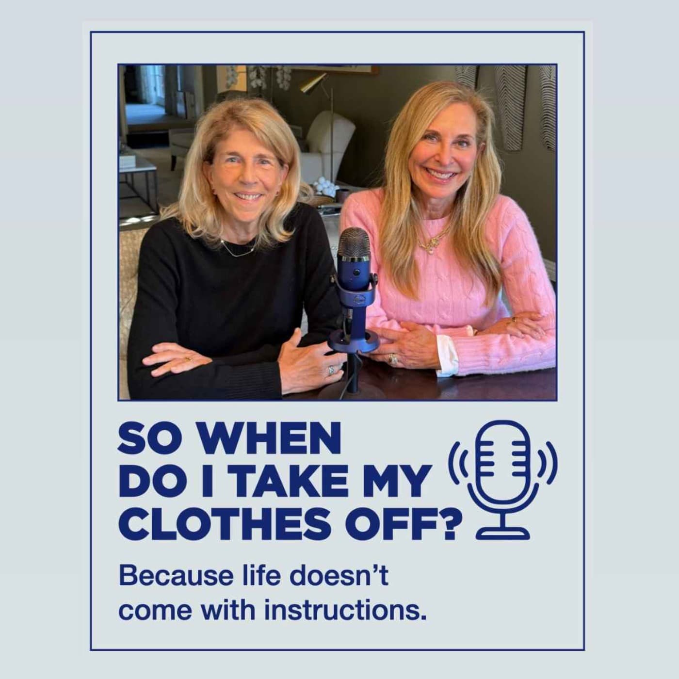 So When Do I Take My Clothes Off? - Podcasts