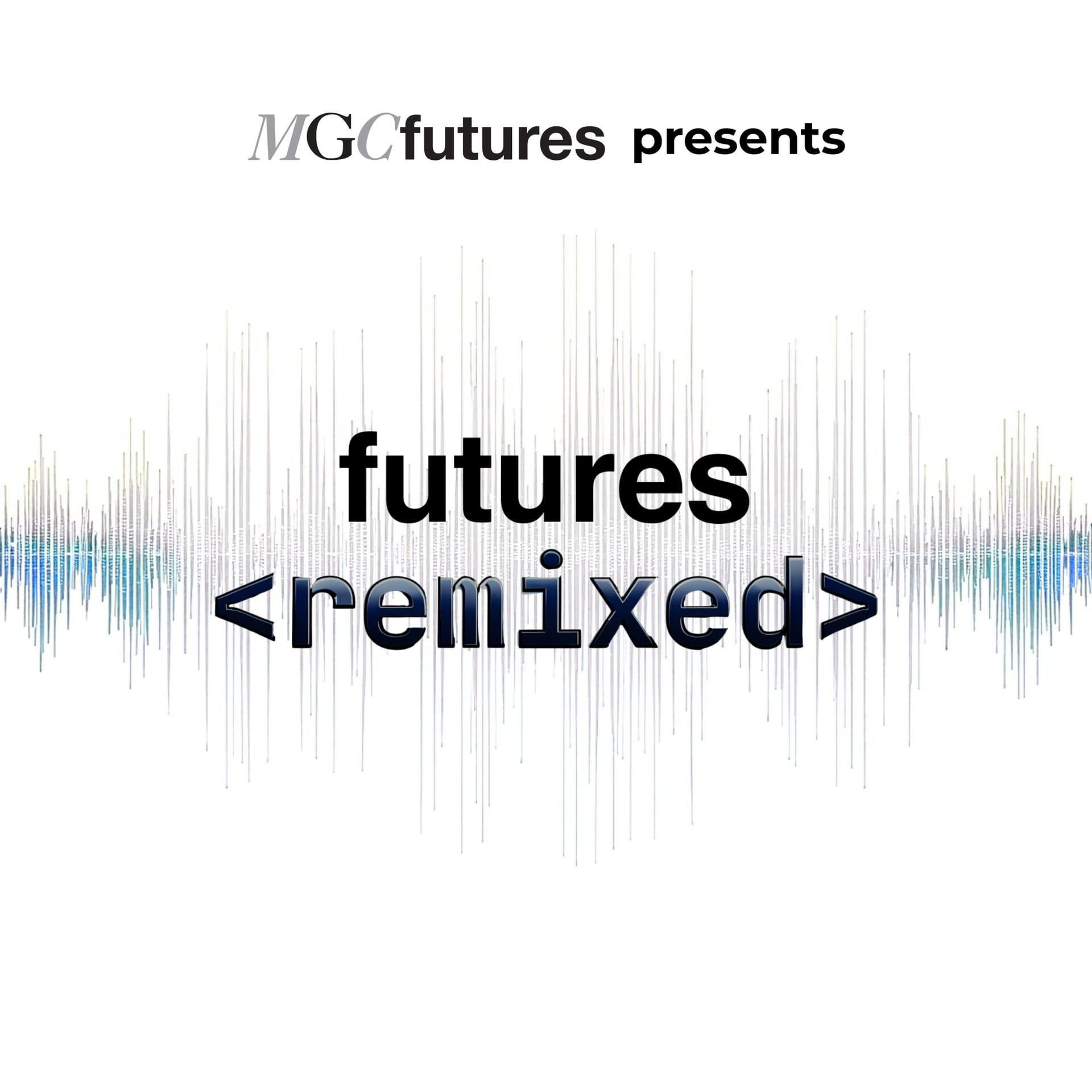 futures Remixed - Podcasts