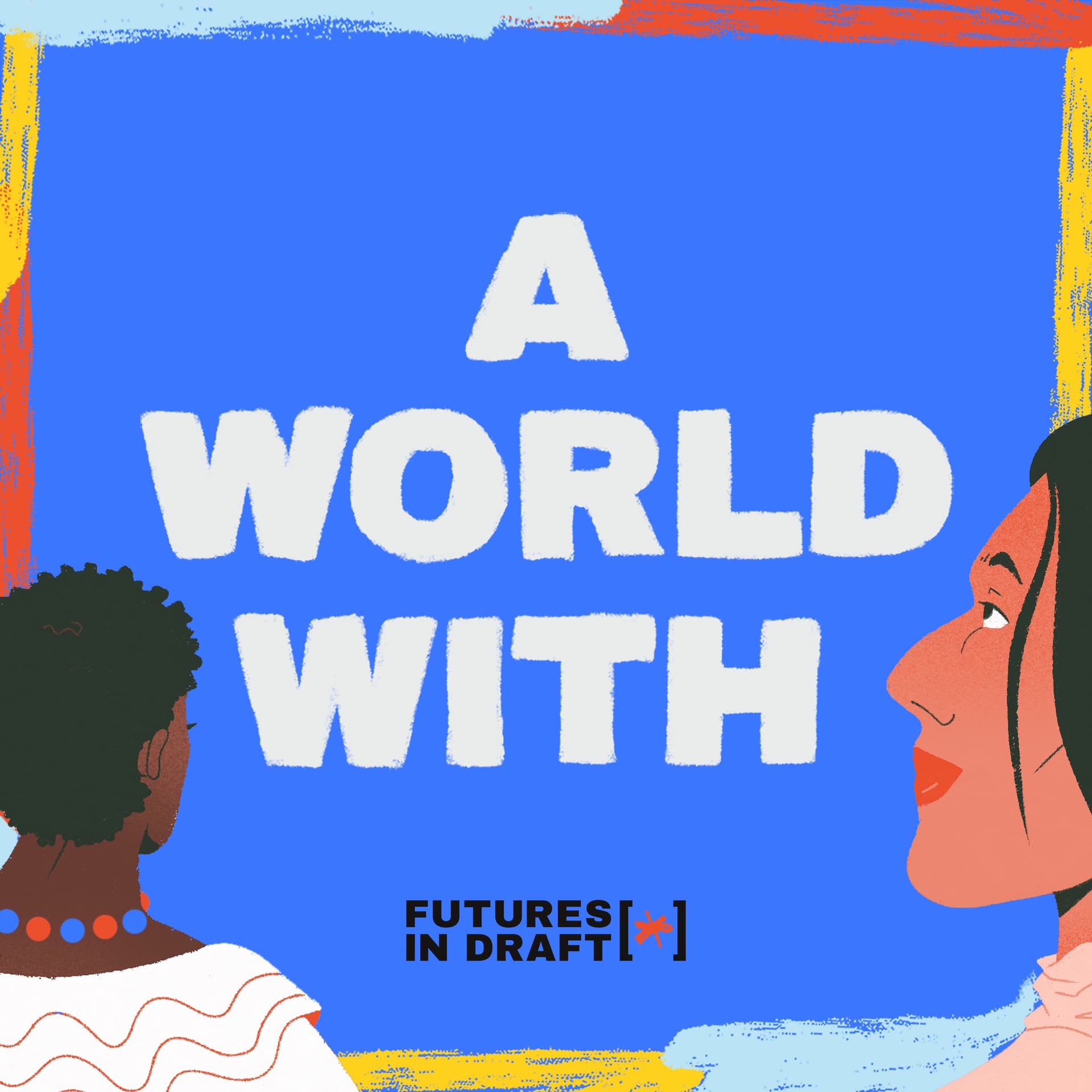 A World With - Podcasts