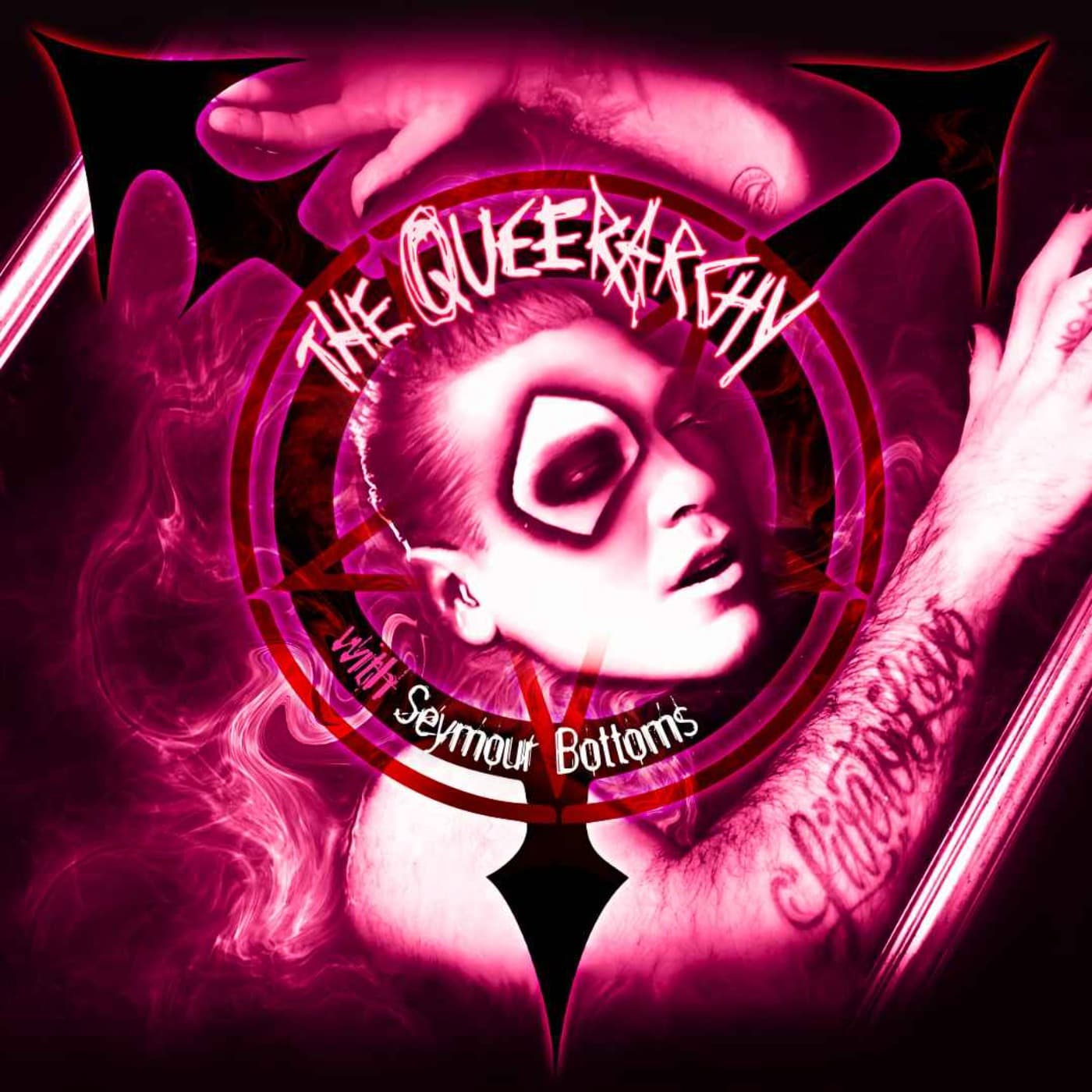 The Queerarchy with Seymour Bottoms - Podcasts