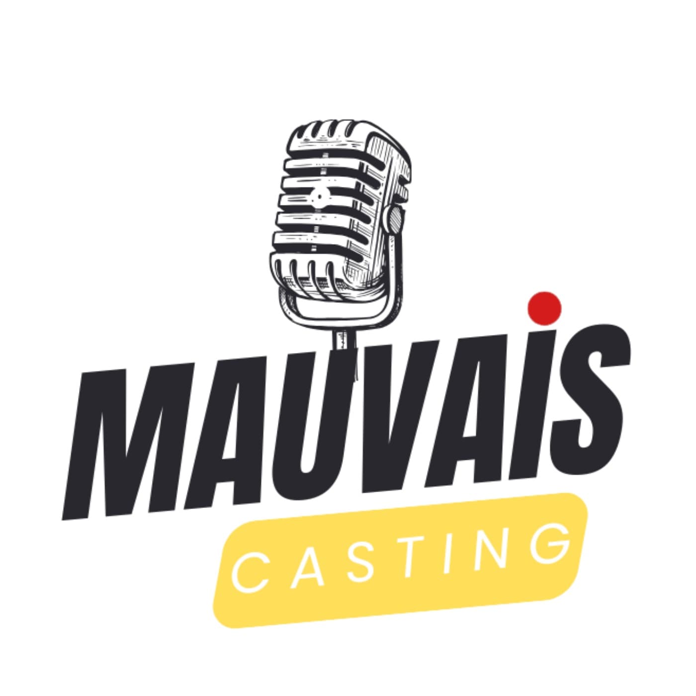 Mauvais Casting - Podcasts