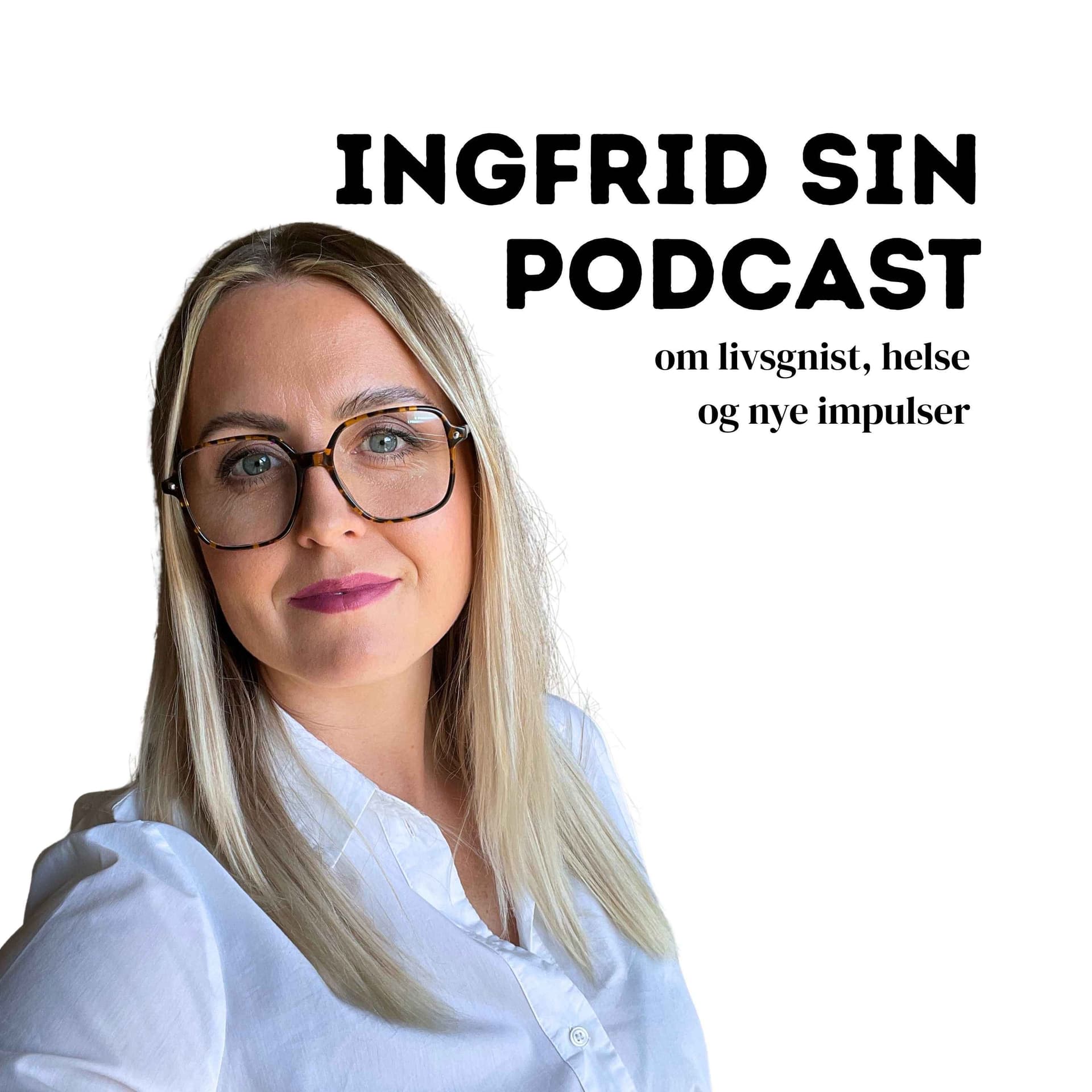 Ingfrid sin podcast - Podcasty