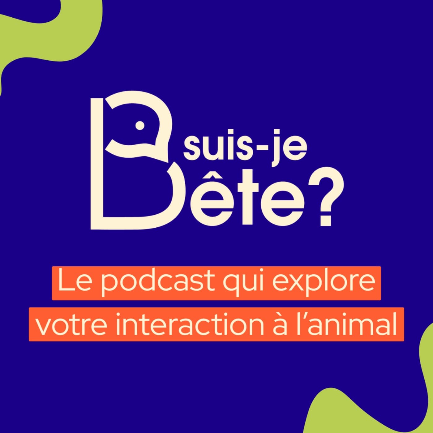 Suis-Je Bête - Podcasts