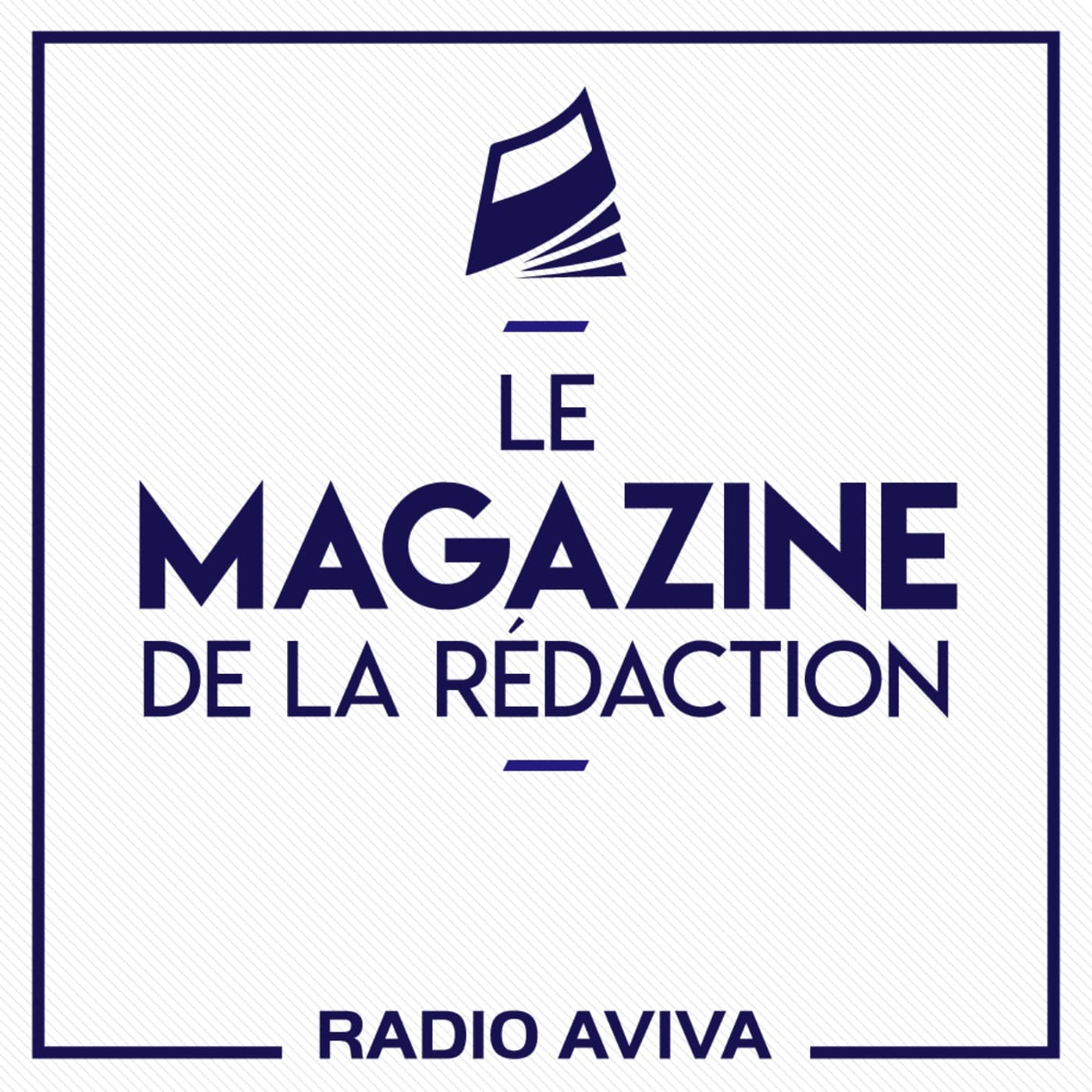 LE MAGAZINE DE LA RÉDACTION - Podcasts