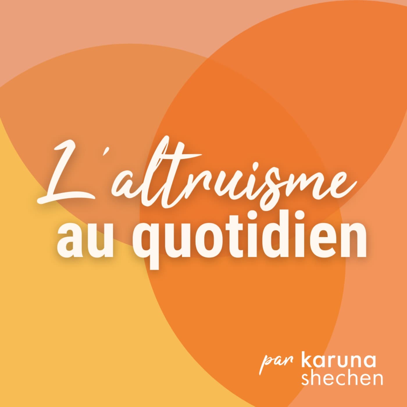 L'altruisme au quotidien - Podcasts