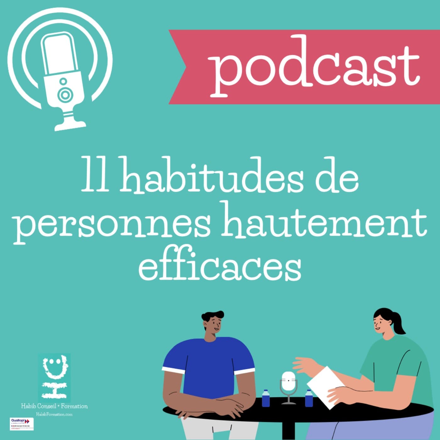 11 habitudes de personnes hautement efficaces - Podcasts