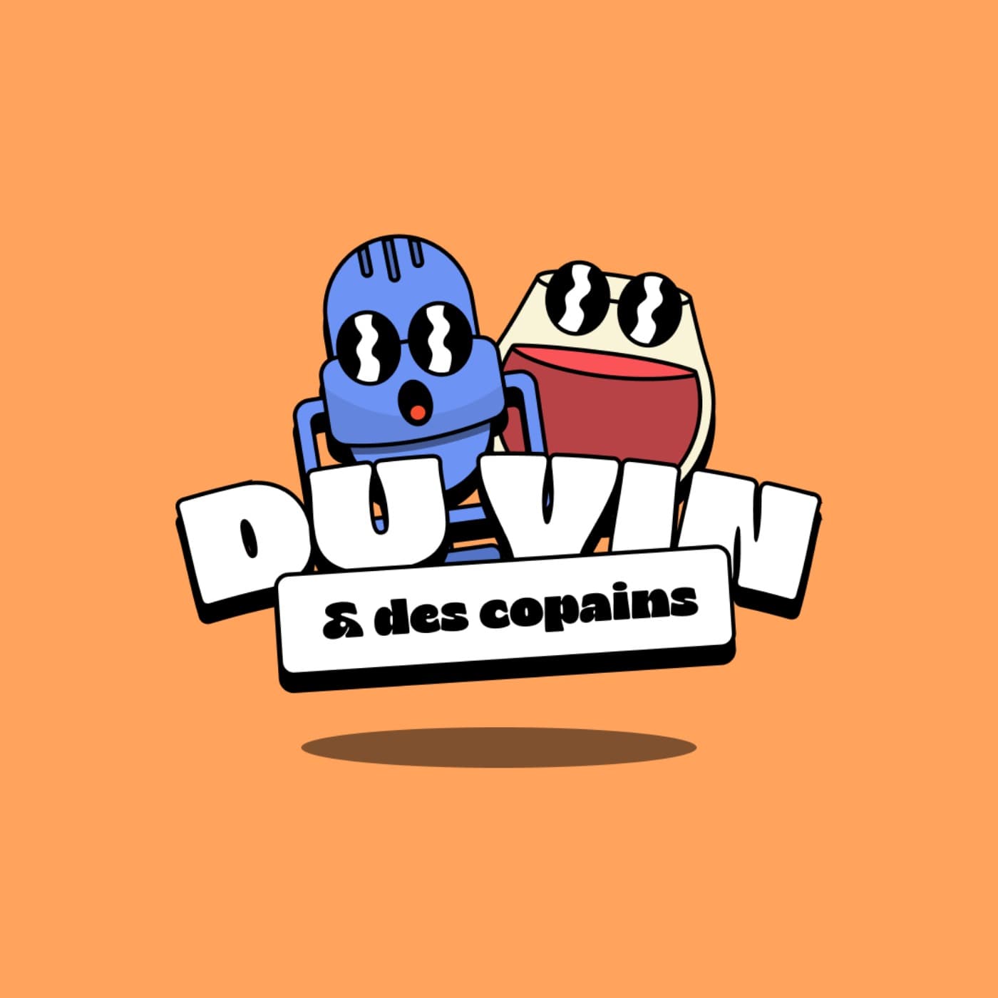 Du vin et des Copains ! - Podcasts