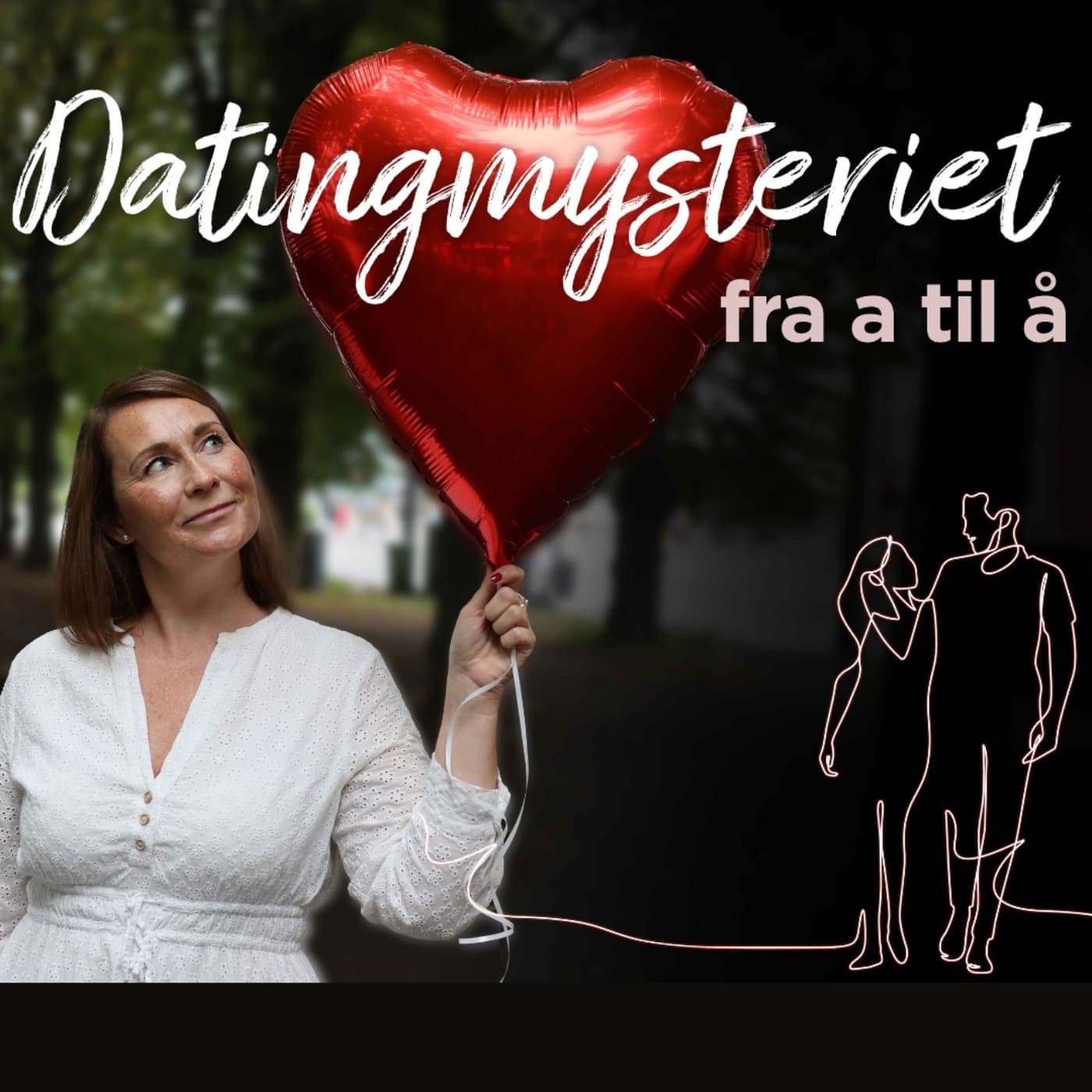 Datingmysteriet - Podcasts